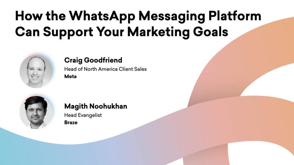 how the whatsapp messaging platform can support your marketing goals