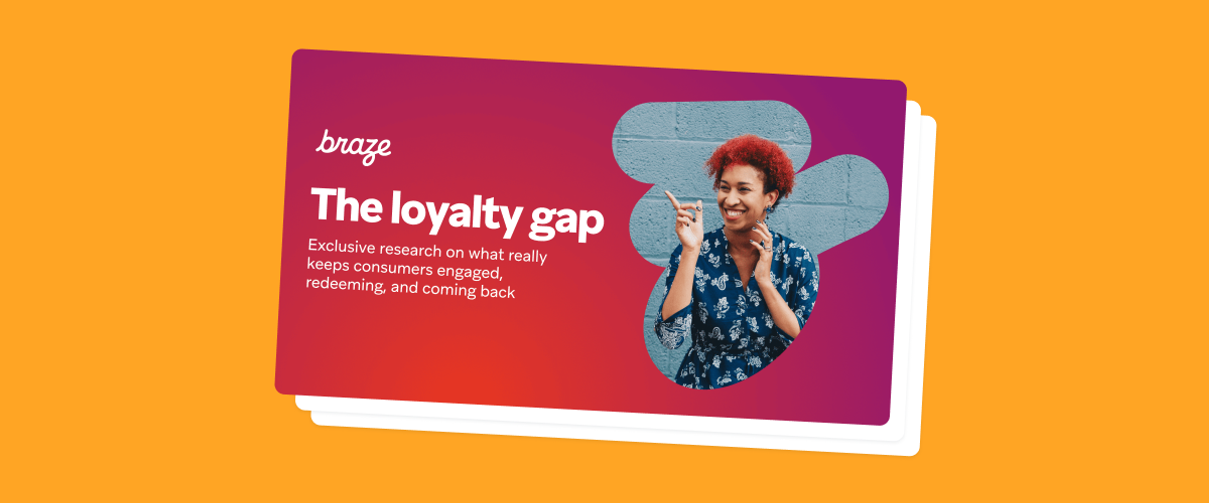 Braze report cover titled “The loyalty gap,” featuring a smiling woman and text about research on keeping consumers engaged, redeeming, and coming back.