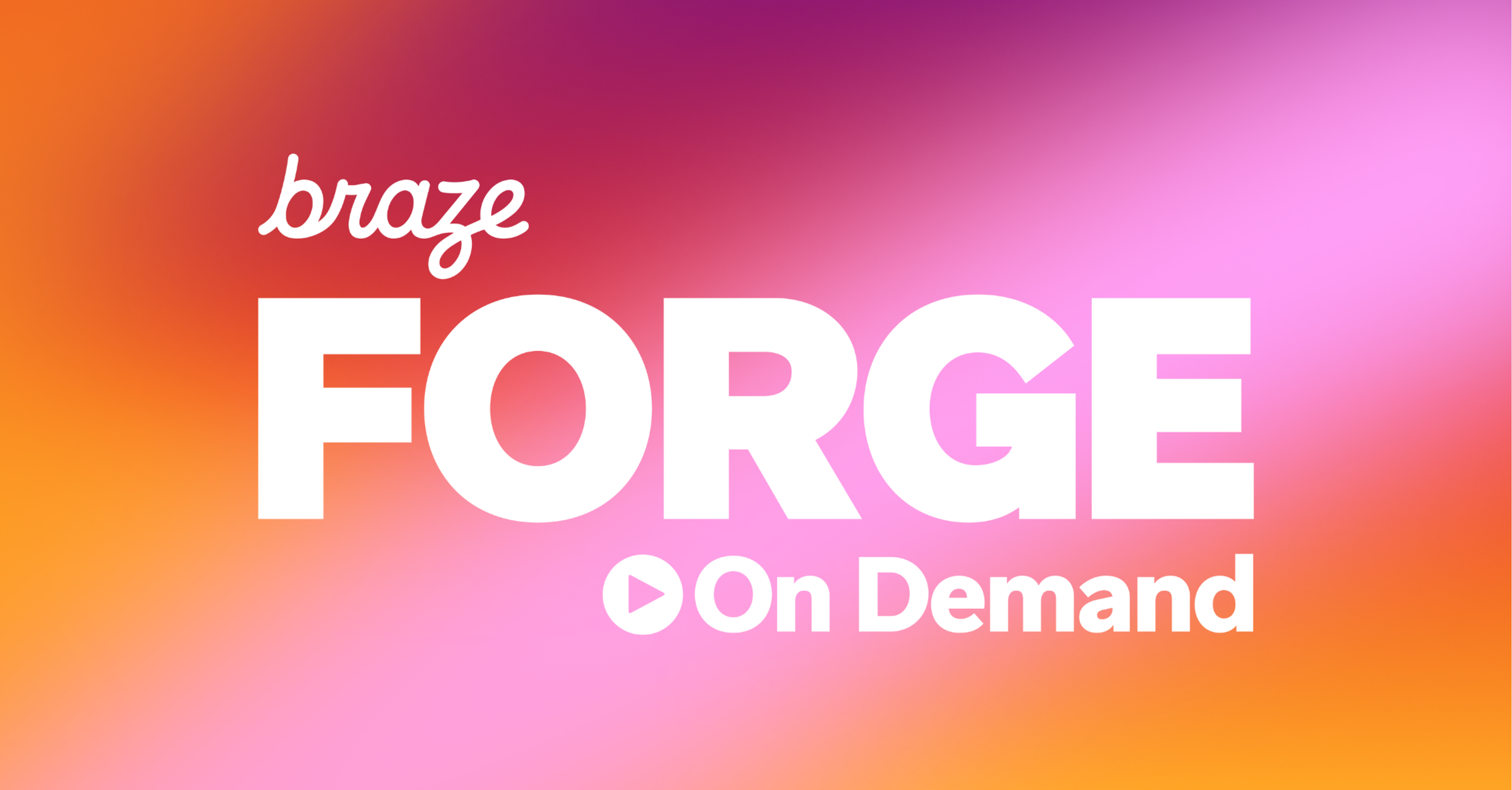 Braze FORGE On Demand logo in white on a vibrant orange, pink, and purple gradient background.