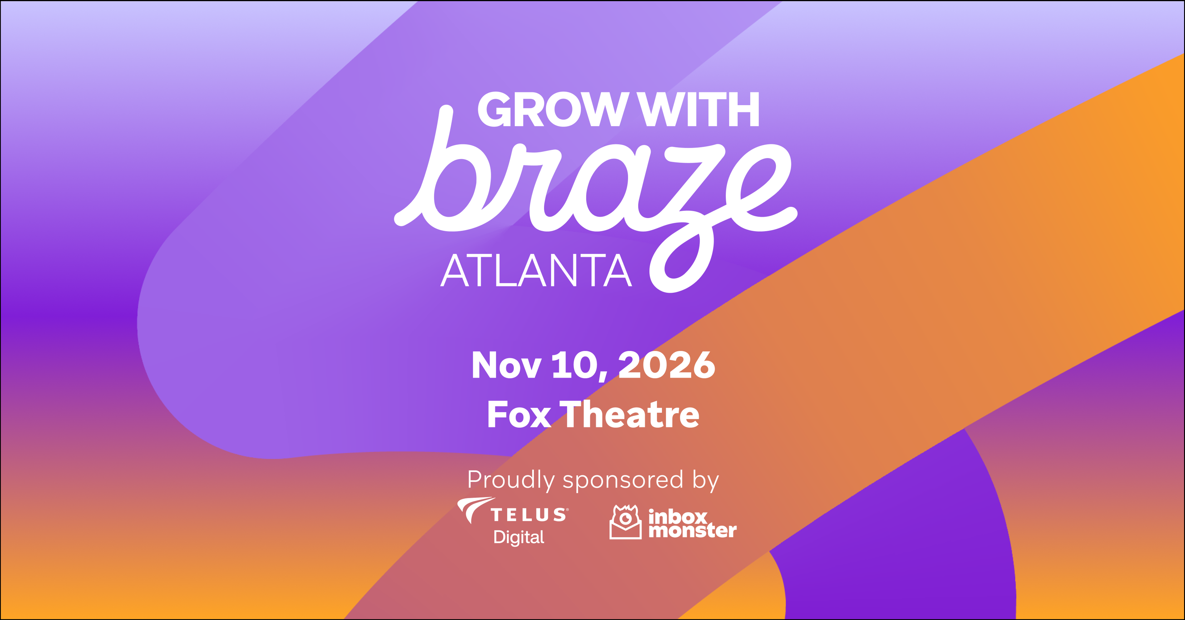 Atlanta skyline beside a colorful Grow With Braze Atlanta event graphic for Nov. 10, 2026, at the Fox Theatre, sponsored by TELUS Digital and Inbox Monster.