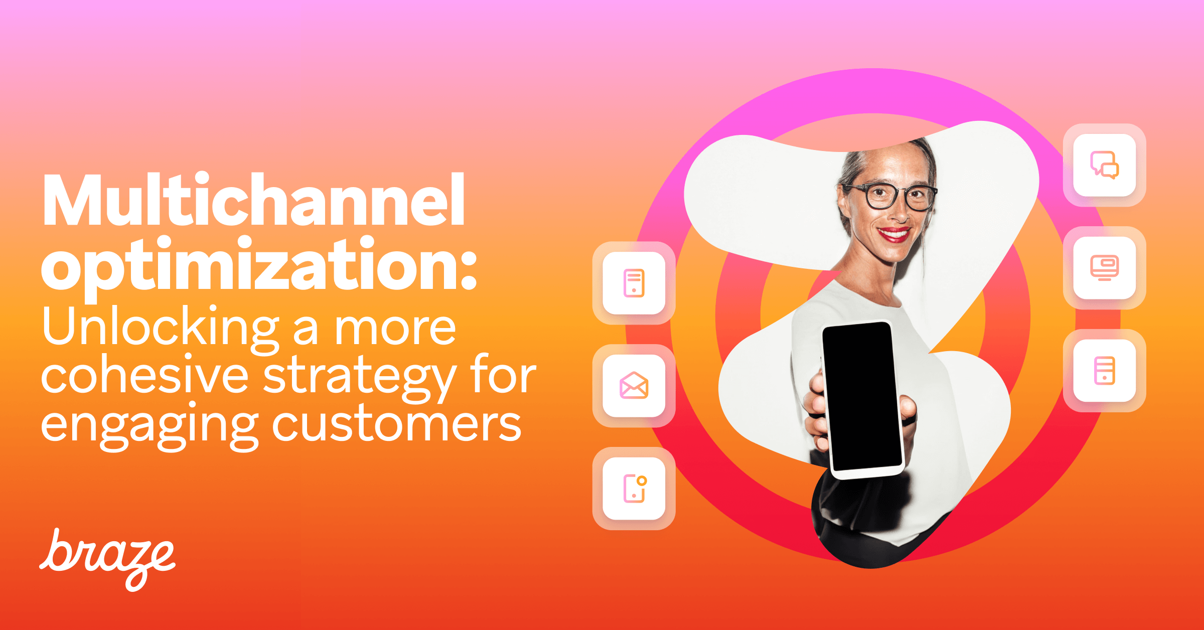 Multichannel Optimization For Marketers Braze