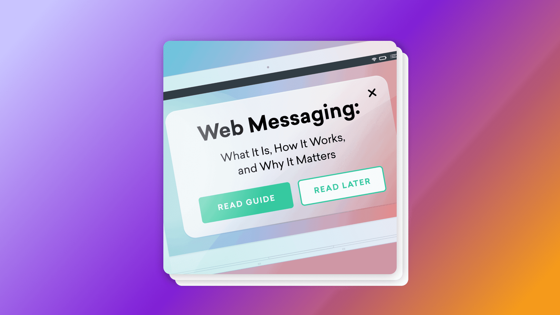 A digital interface displaying a guide titled "Web Messaging: What It Is, How It Works, and Why It Matters," with buttons to "Read Guide" and "Read Later." The background features a gradient of purple and orange hues.