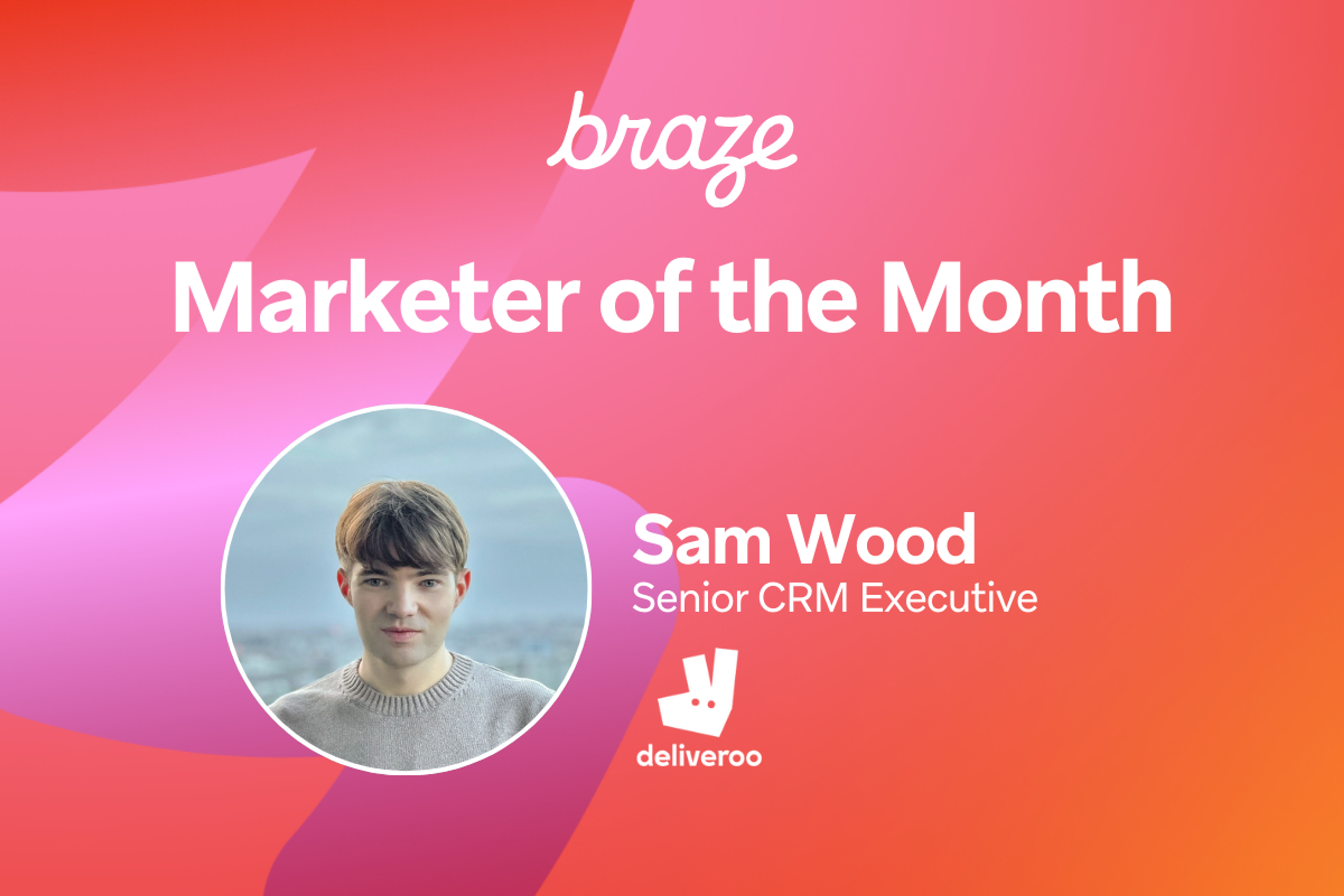 an advertisement for braze marketer of the month sam wood