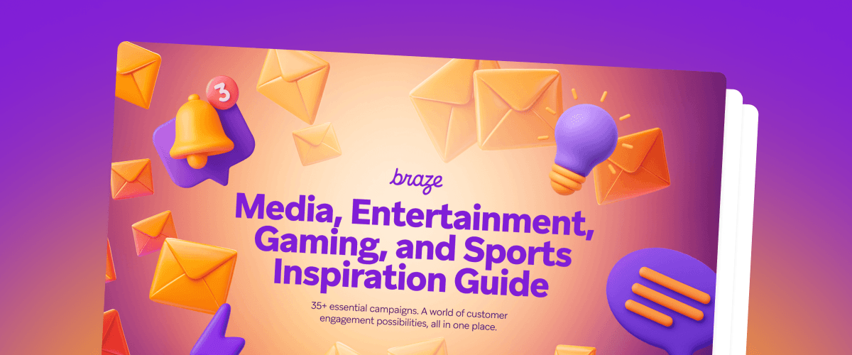 Colorful cover graphic for the Braze “Media, Entertainment, Gaming, and Sports Inspiration Guide,” featuring 3D icons of envelopes, a notification bell, and a lightbulb on a purple and orange gradient background.