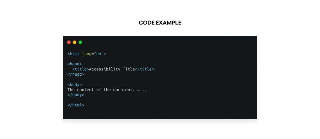 A code snippet showing a basic HTML structure with a title and body content. The title is "Accessibility Title.