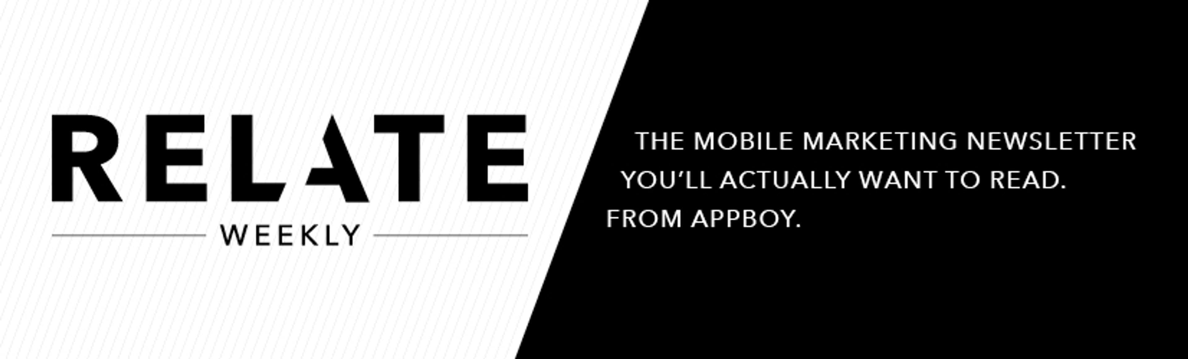 Text promoting "Relate Weekly," a mobile marketing newsletter from Appboy. The design features a black and white color scheme.