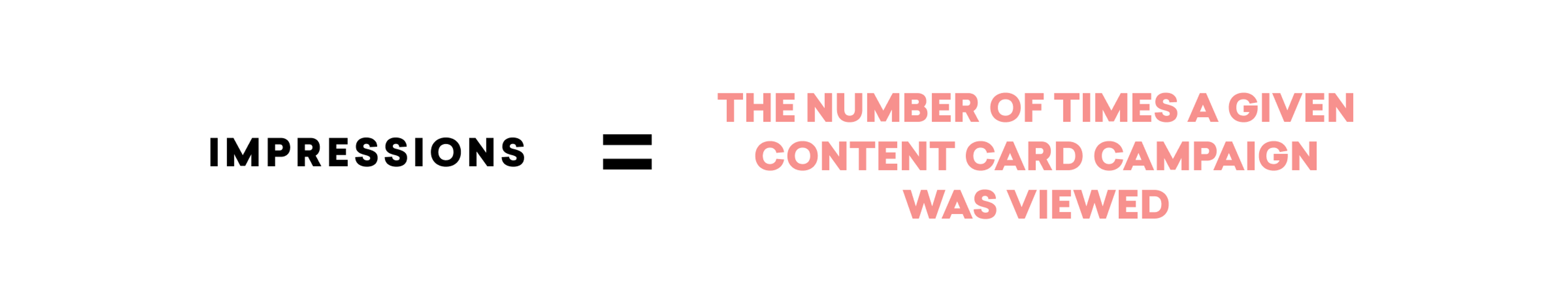 Text explaining that "impressions" refers to the number of times a content card campaign was viewed.