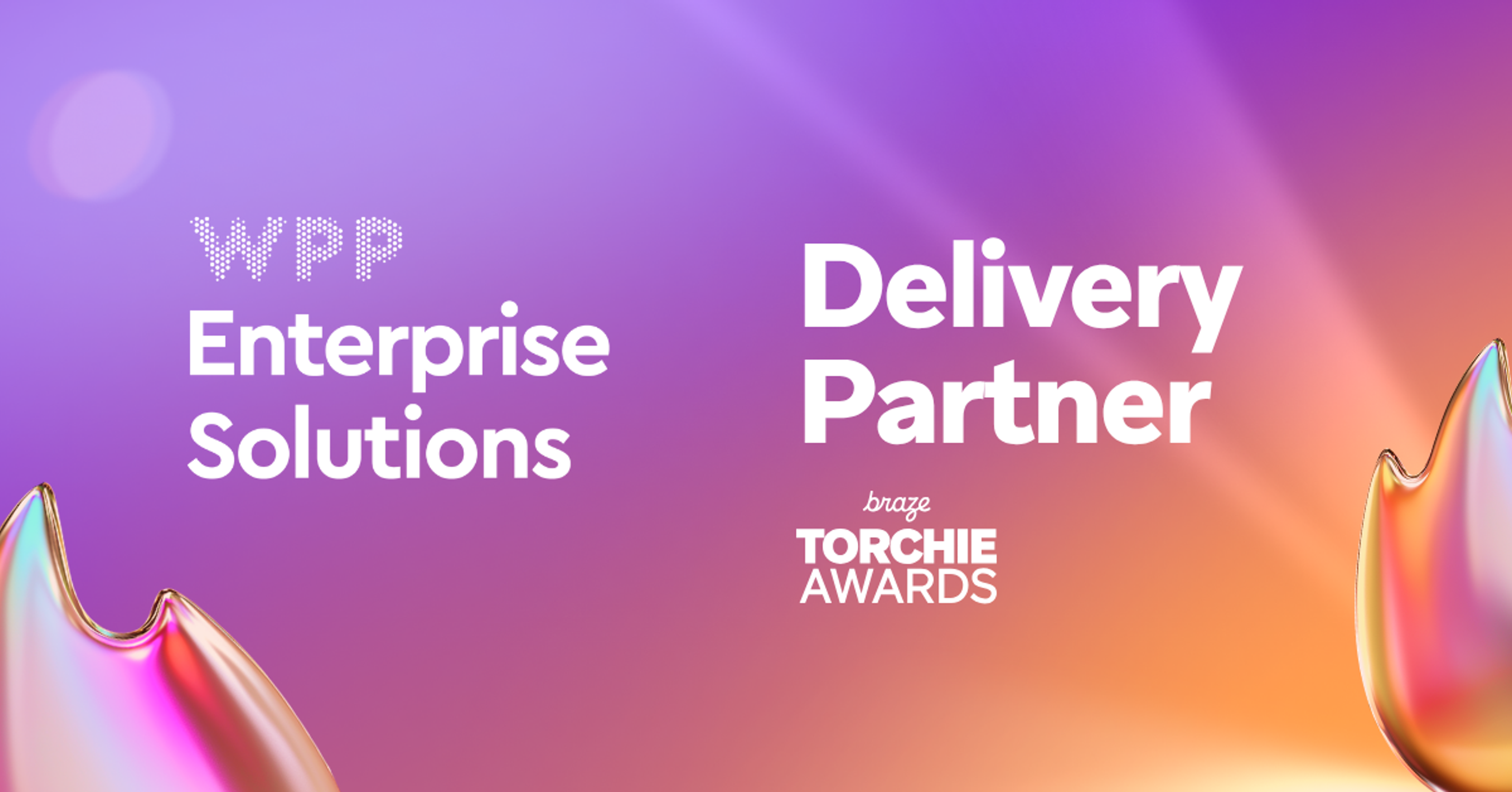 WPP Enterprise Solutions is named Delivery Partner at the Braze Torchie Awards.