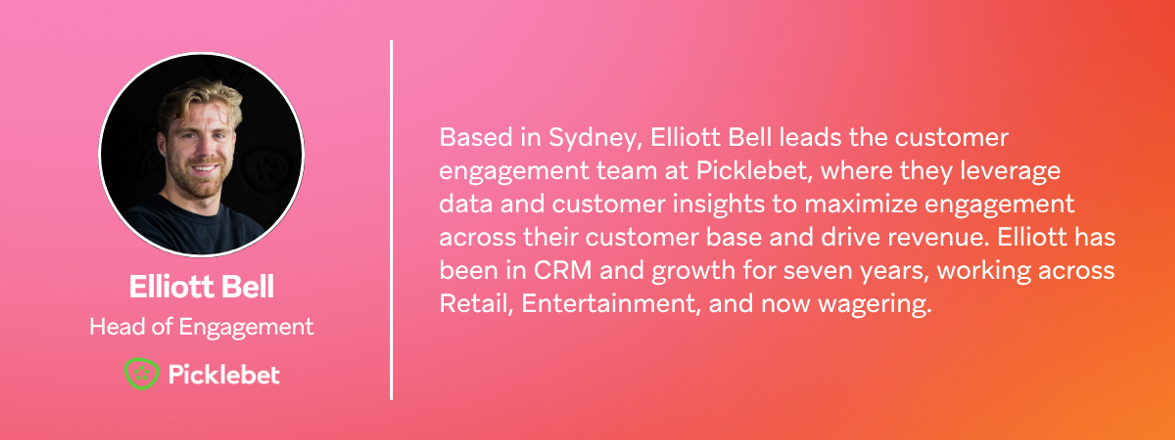 elliott bell is the head of engagement at picklebet