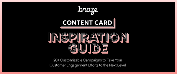 A promotional graphic for Braze's "Content Card Inspiration Guide," featuring the title and a description of customizable campaigns for customer engagement. The background is black with pink accents.