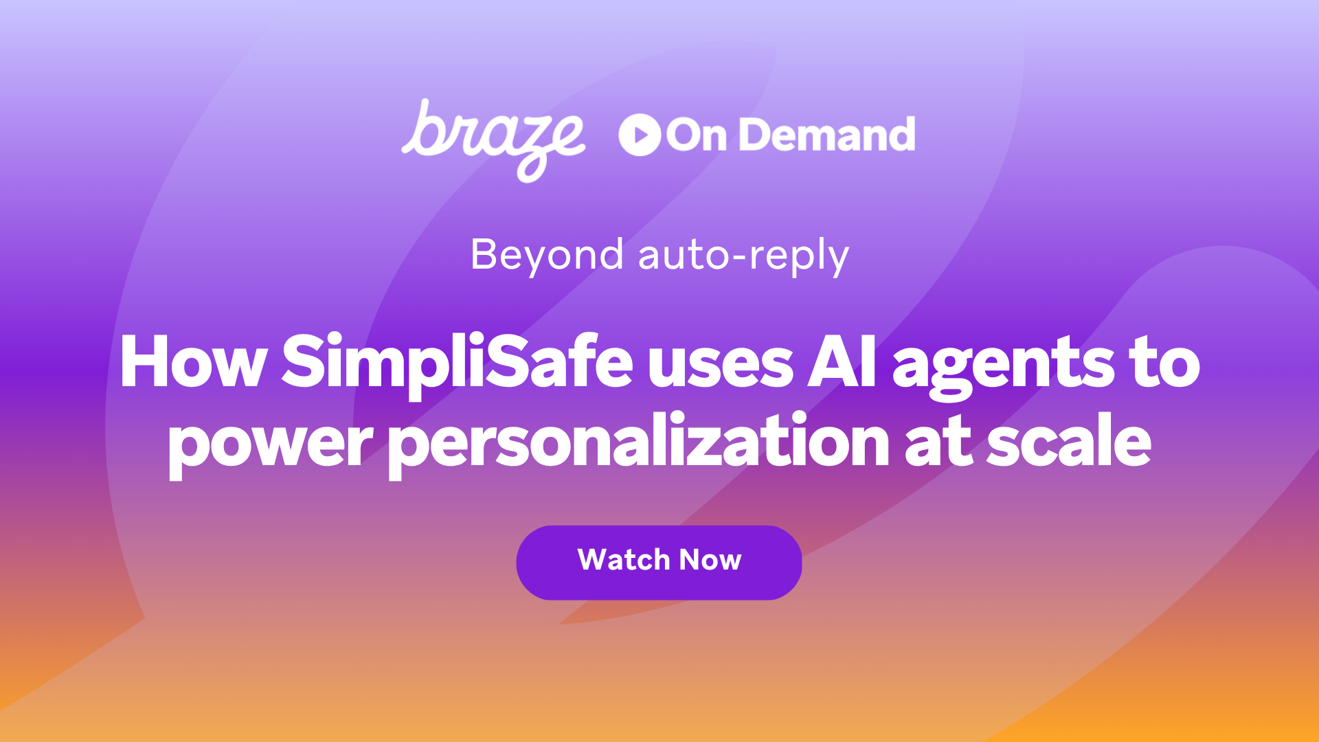 Braze webinar graphic: “Beyond auto-reply: How SimpliSafe uses AI agents to power personalization at scale,” September 2 at 9 a.m. PT / 12 p.m. ET.