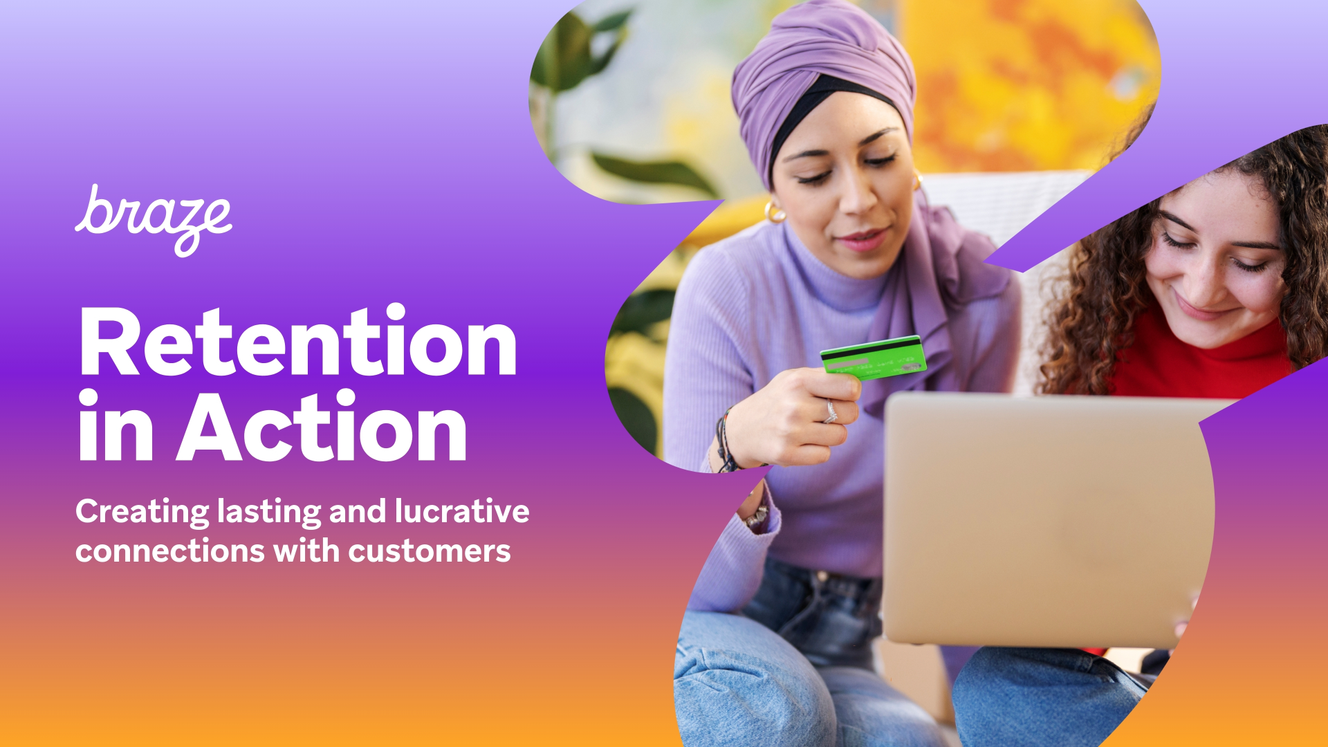 Retention in Action: Creating lasting and lucrative connections with customers