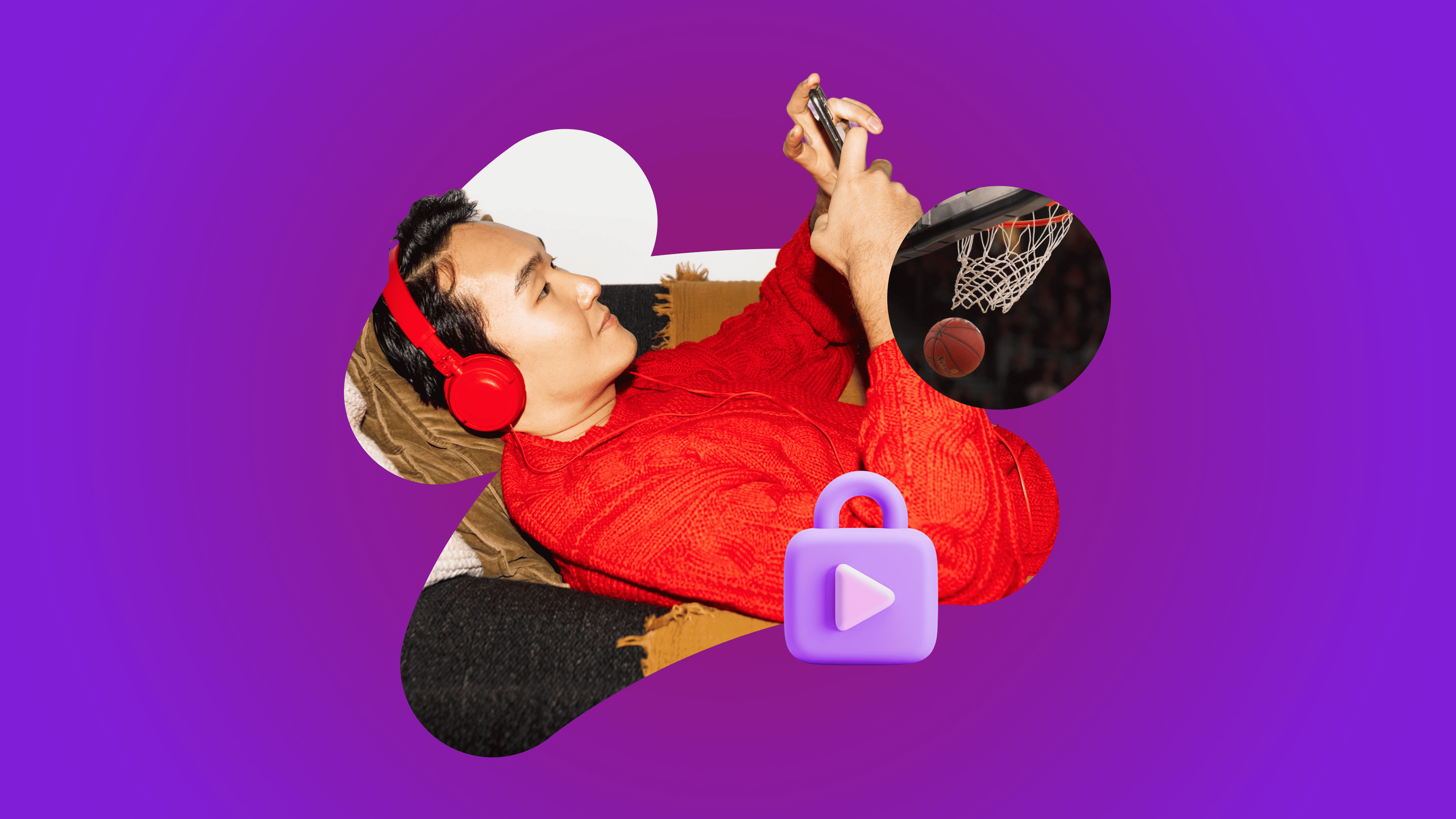 A person wearing red headphones watches a phone, next to a basketball hoop and a locked video icon.