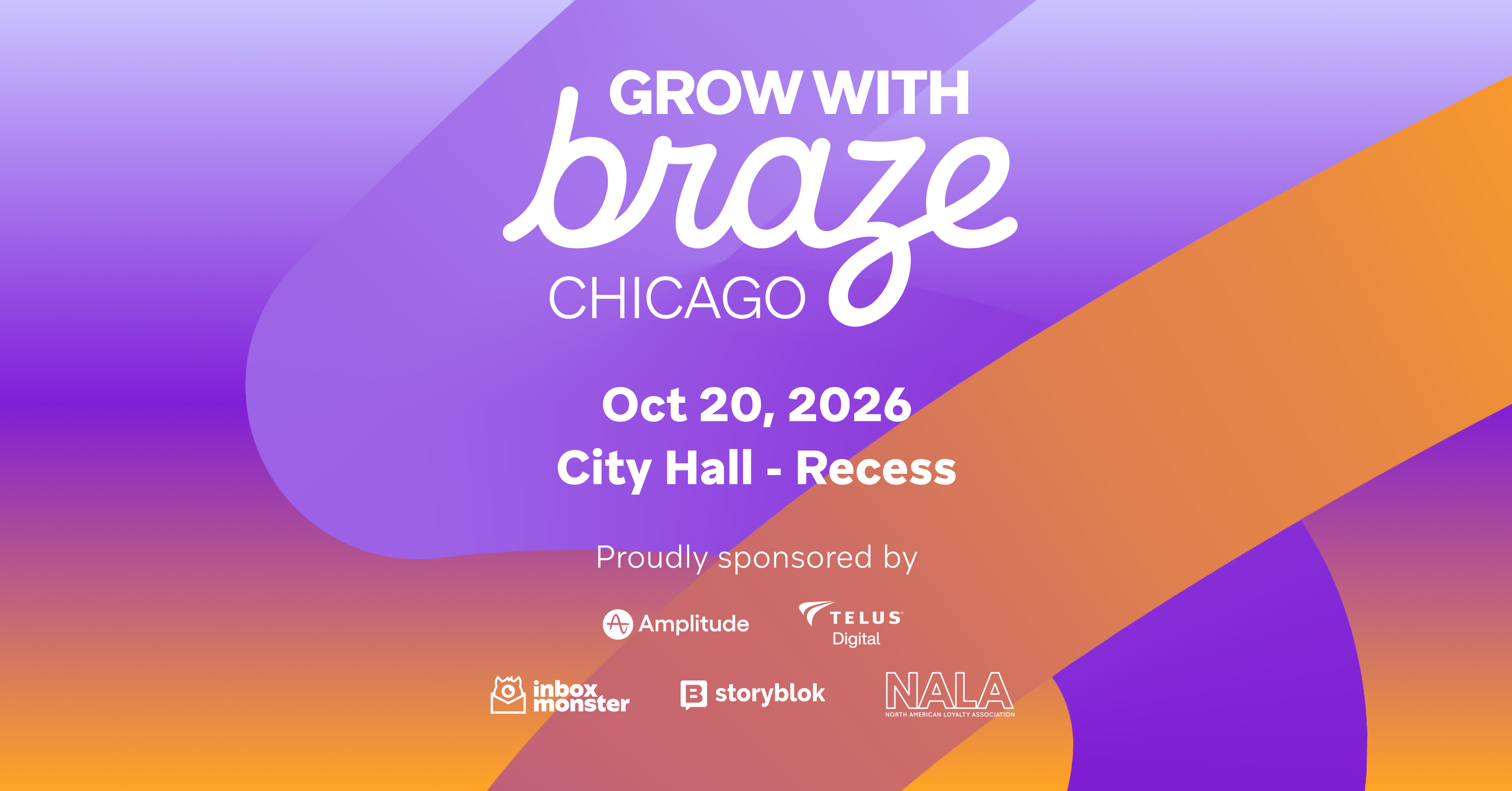 Promotional graphic for Grow With Braze Chicago on October 20, 2026, at City Hall–Recess, alongside Chicago’s Cloud Gate sculpture. Sponsors include Amplitude, TELUS Digital, Inbox Monster, Storyblok, and NALA.