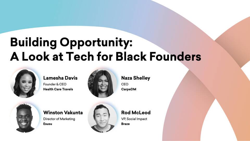 Building Opportunity: A Look at Tech for Black Founders