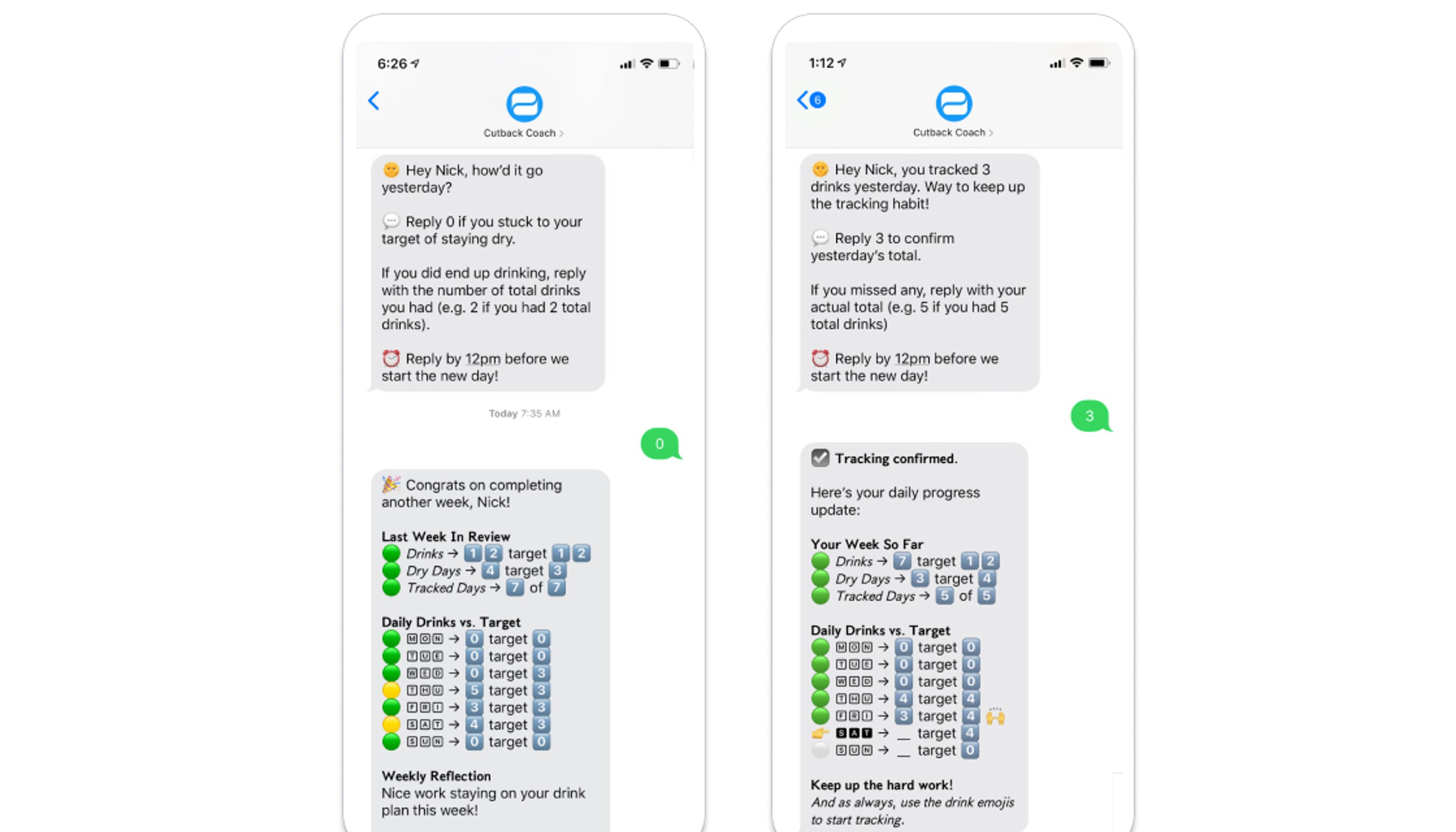 Two smartphone screens displaying a messaging app. The left screen shows a conversation about tracking daily drinks, while the right screen confirms tracking progress and provides a weekly reflection.