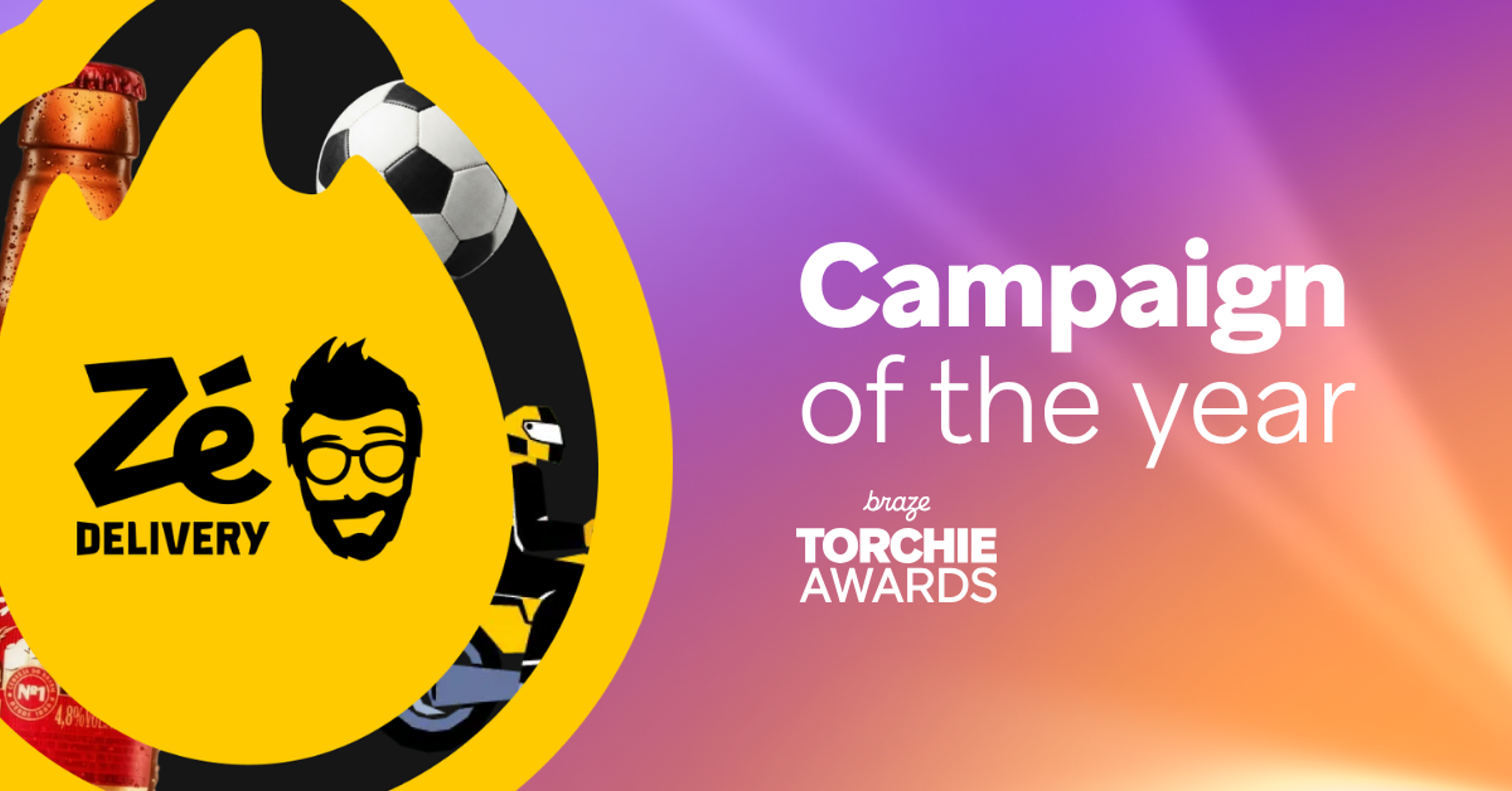 Zé Delivery logo beside the text “Campaign of the year” and “Braze Torchie Awards” on a purple-orange gradient background.