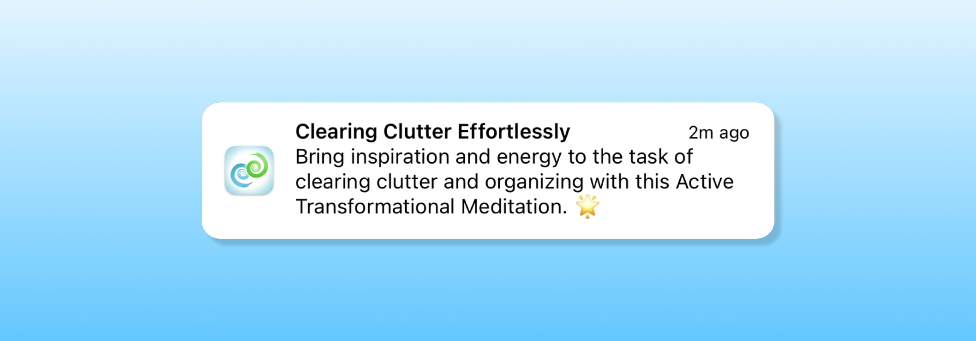 A notification about an Active Transformational Meditation titled "Clearing Clutter Effortlessly," encouraging inspiration and energy for organizing.