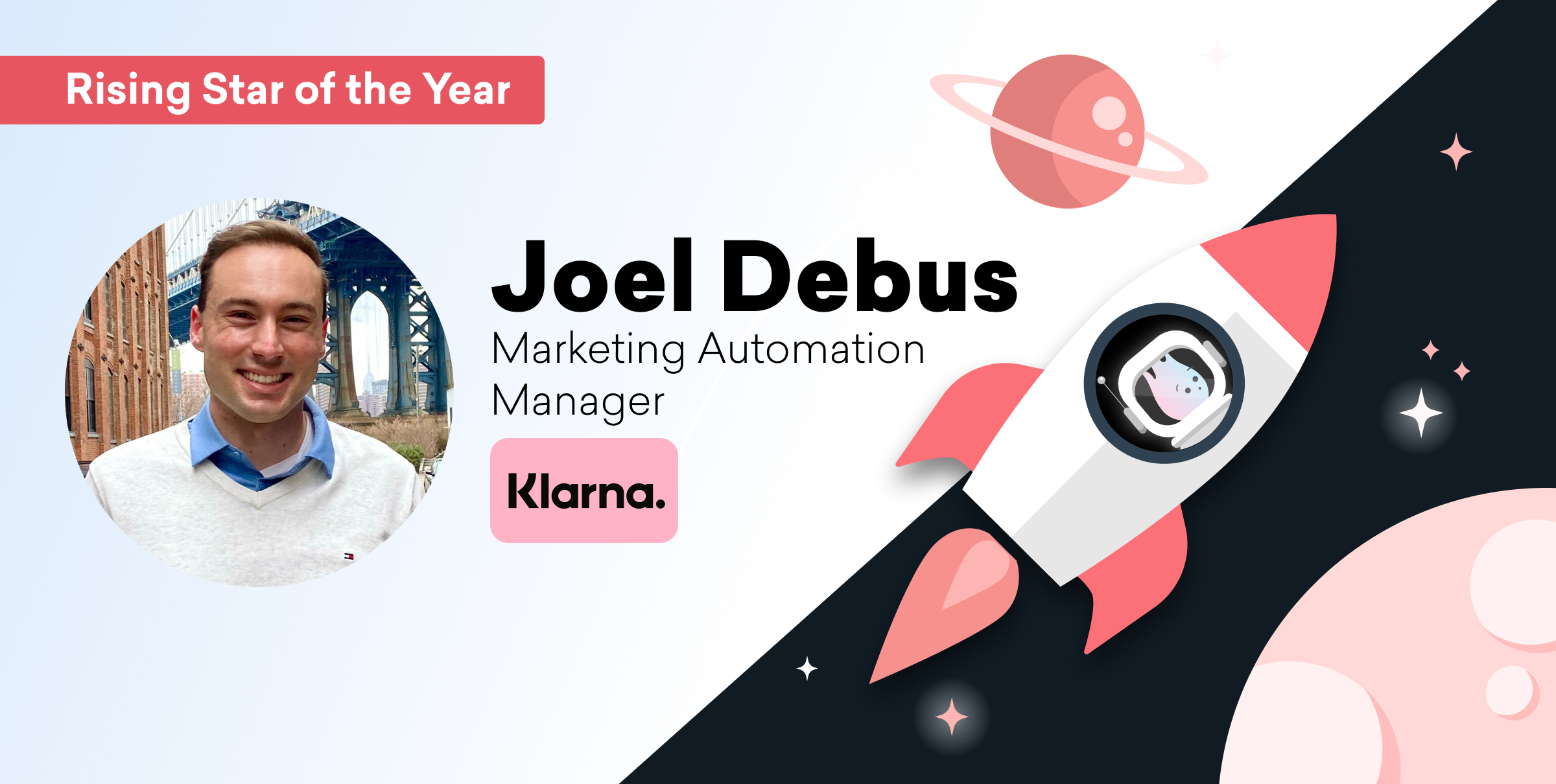 A smiling man named Joel Debus, Marketing Automation Manager at Klarna, is featured alongside a rocket graphic and space-themed elements. The text highlights him as the "Rising Star of the Year.