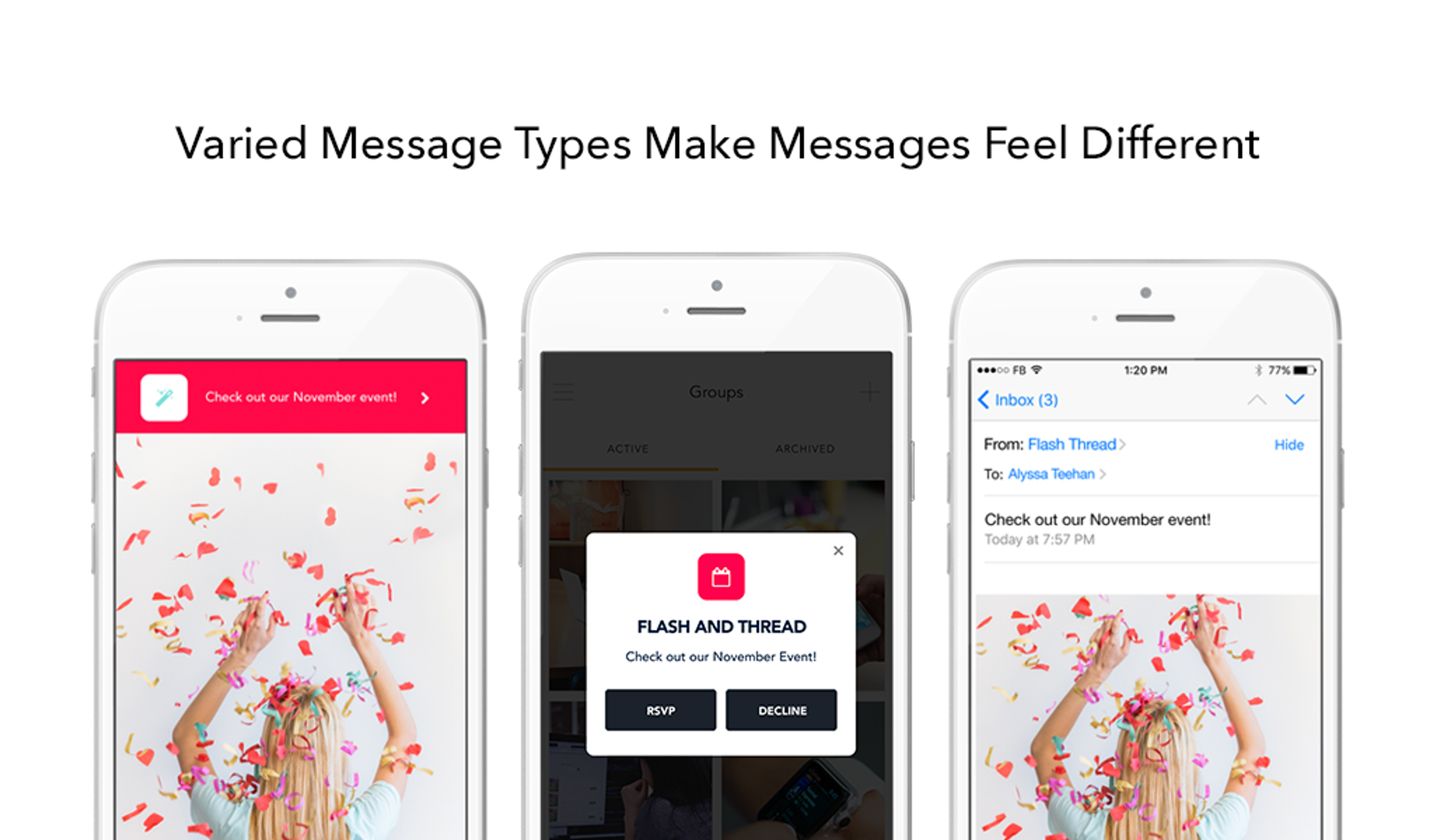 Three smartphone screens displaying different message types promoting an event. The first screen shows a colorful notification, the second features a group chat interface, and the third displays an email invitation.