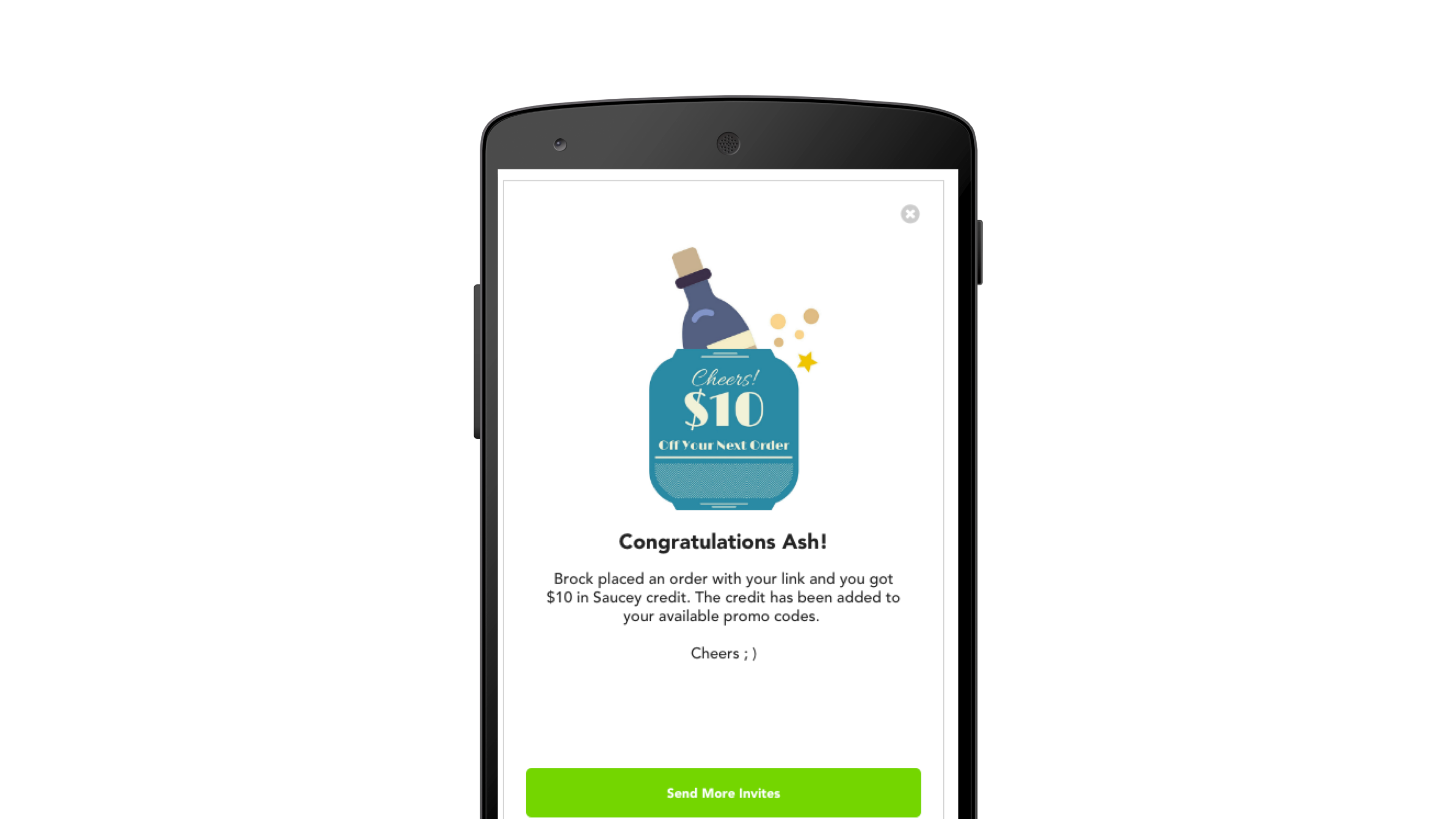 A smartphone screen displaying a congratulatory message about earning $10 in credit for a referral. The message includes a bottle graphic and an option to send more invites.