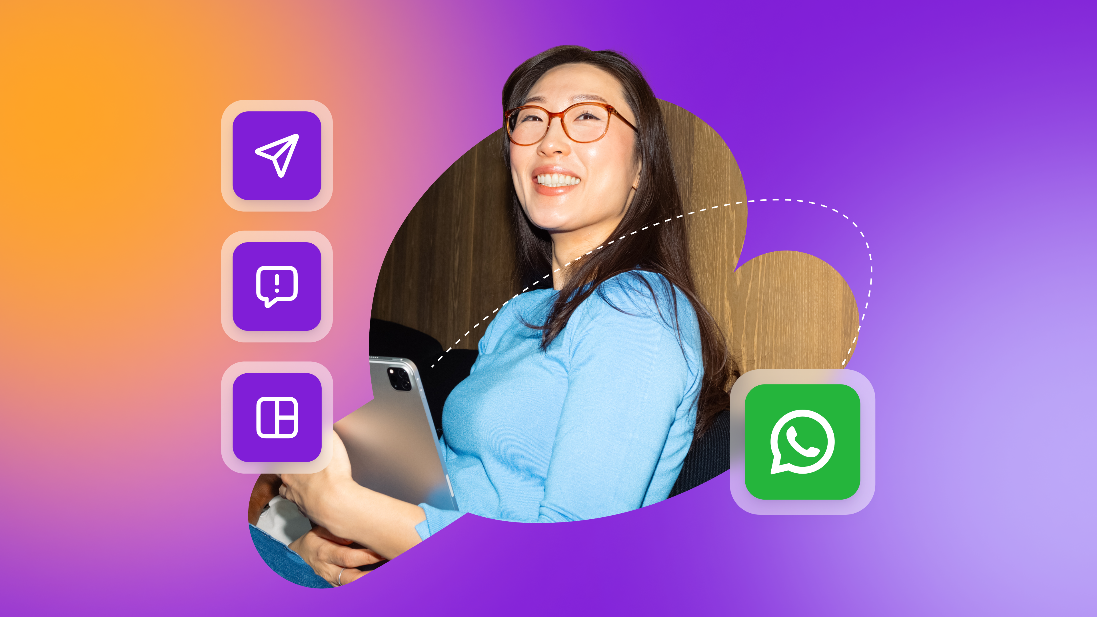 Smiling woman with glasses holds a tablet, surrounded by messaging and app icons, including WhatsApp, on an orange-to-purple gradient background.