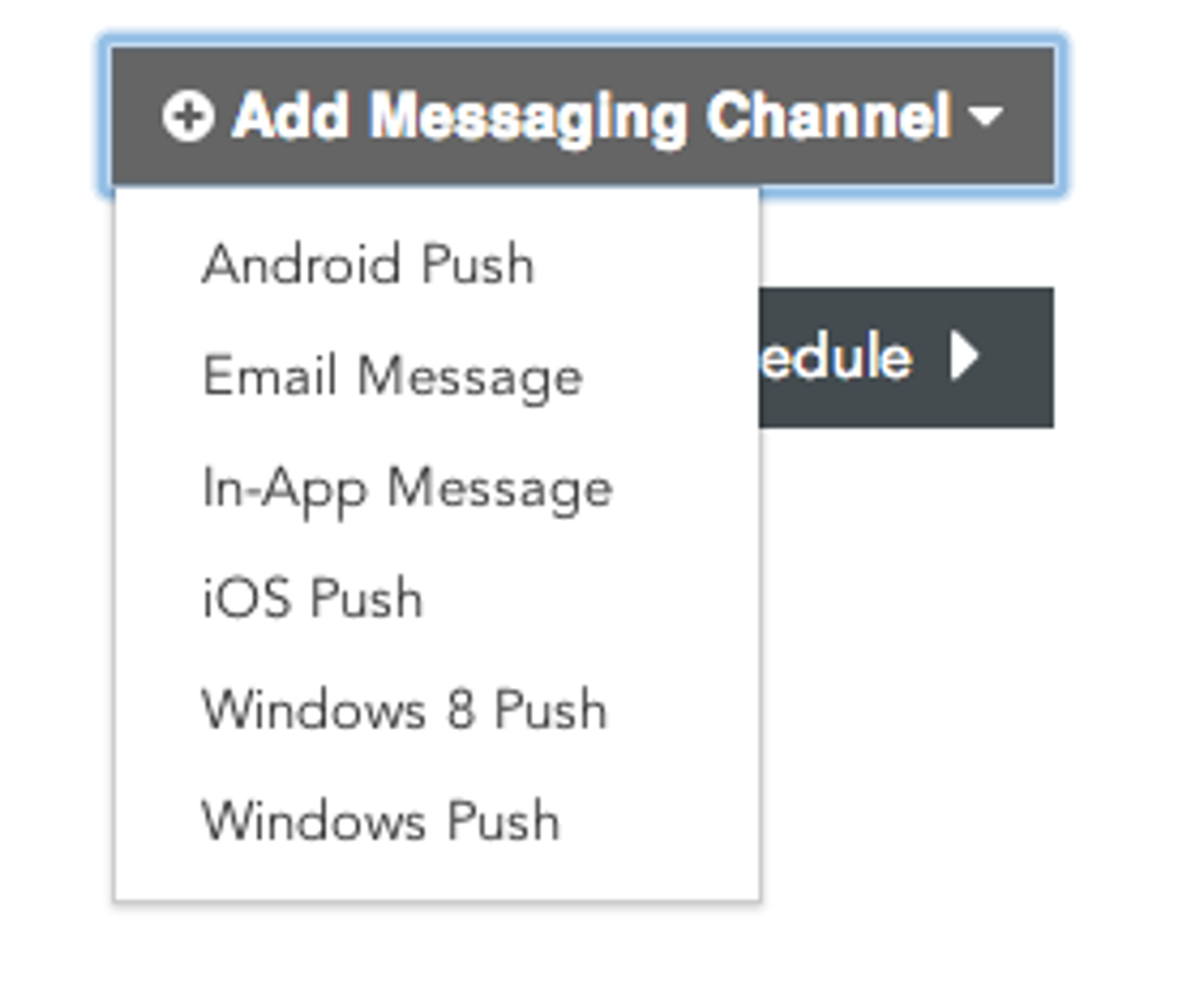 A dropdown menu displaying options to add messaging channels, including Android Push, Email Message, In-App Message, iOS Push, Windows 8 Push, and Windows Push.