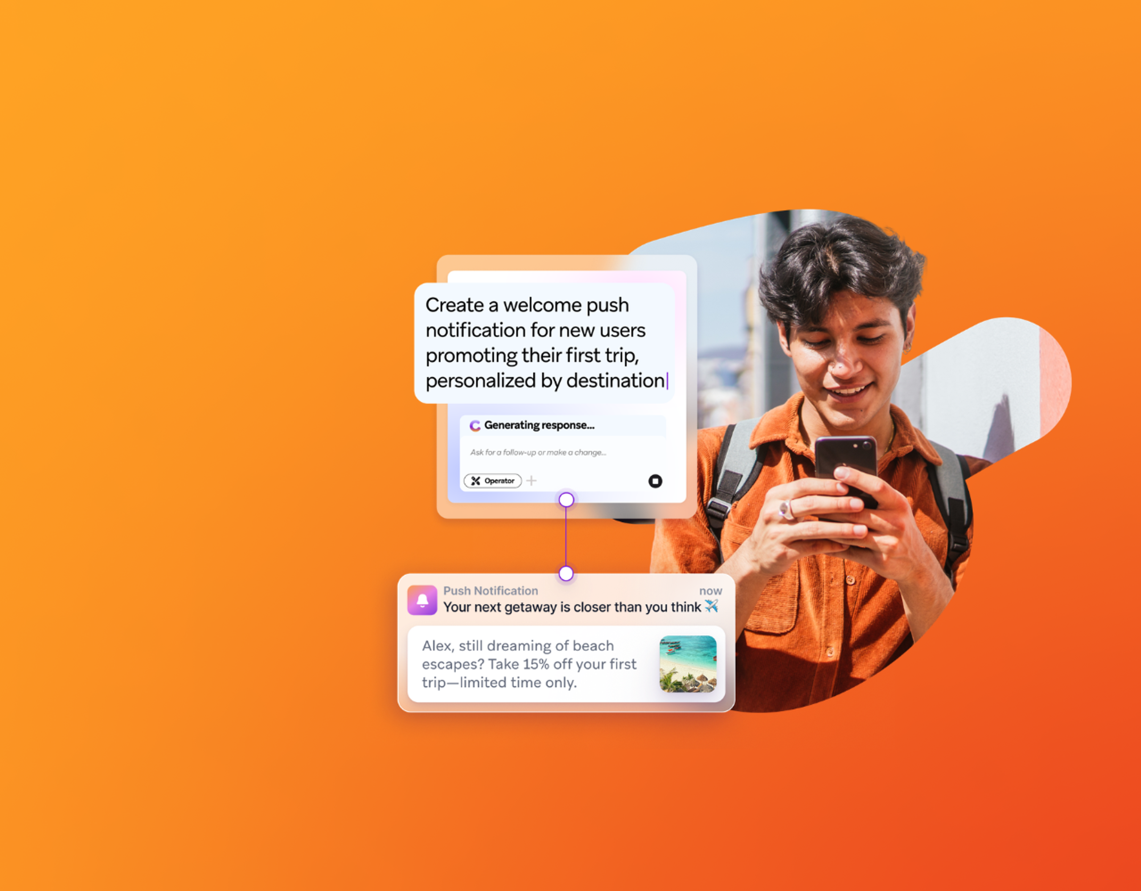 A smiling traveler looks at their phone while an interface shows AI generating a personalized welcome push notification for a first trip on an orange background.