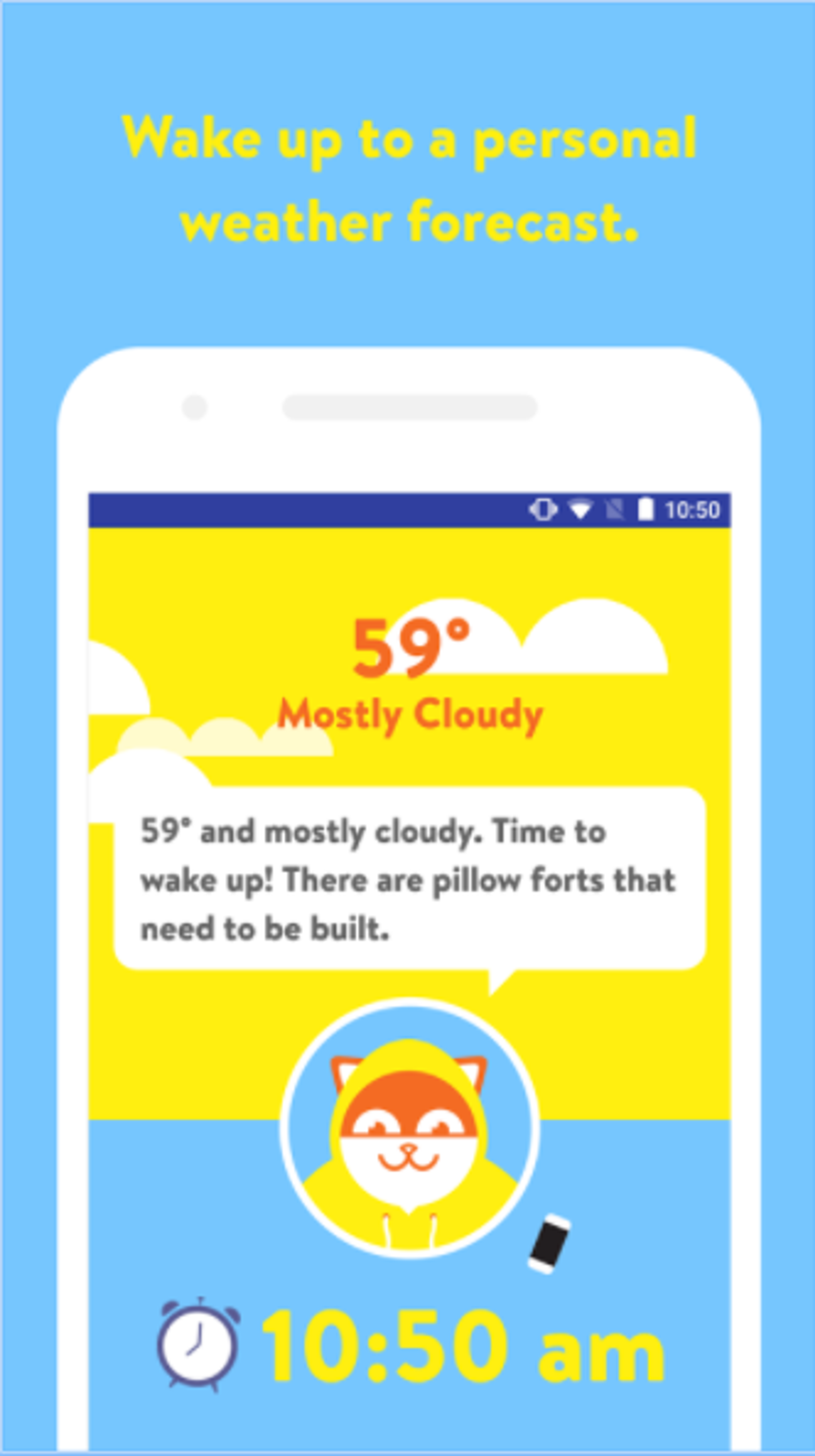 A smartphone screen displaying a weather app with a forecast of 59°F and mostly cloudy conditions. The background is bright blue with a cartoon fox and a reminder to wake up.