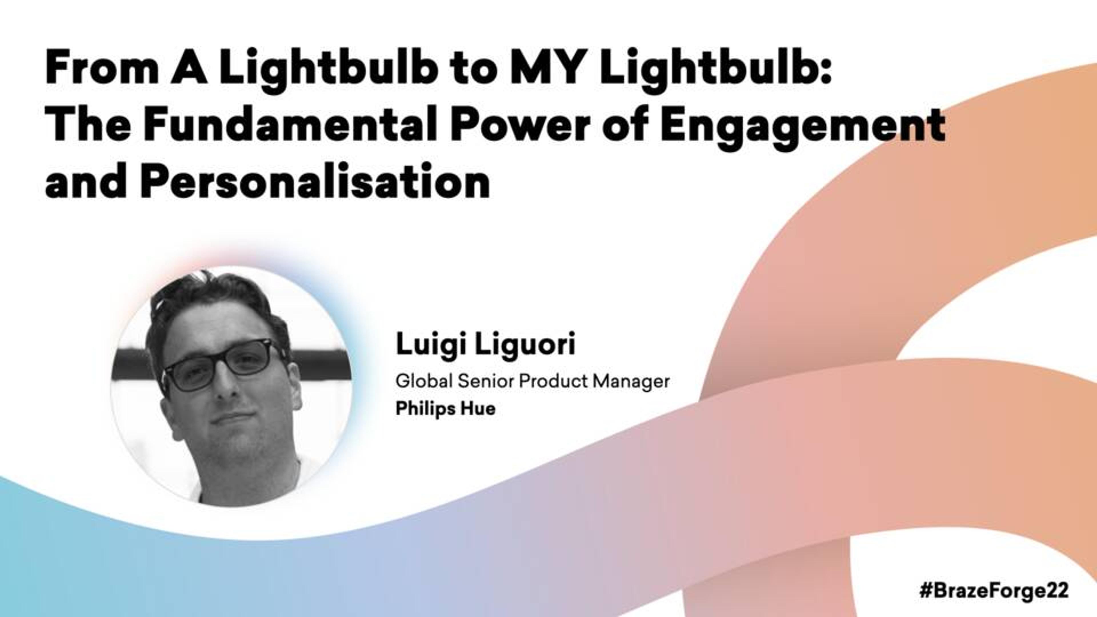From A lightbulb to MY lightbulb: The Fundamental Power of Engagement and Personalization