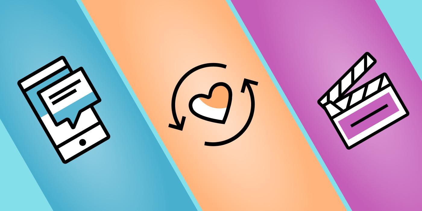 Three icons on a colorful background: a smartphone with a message, a heart with arrows indicating refresh, and a clapperboard.