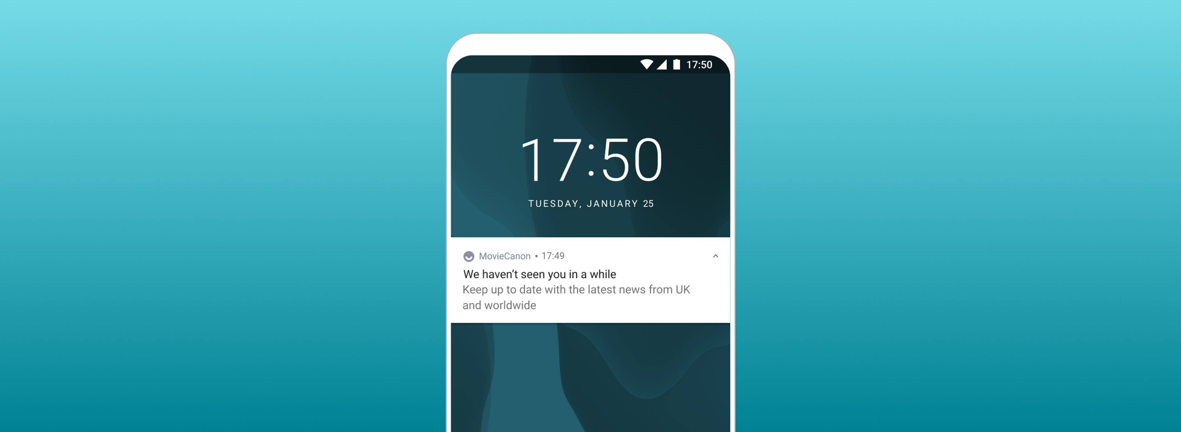 A smartphone displaying a notification with the time 17:50 on Tuesday, January 25. The notification reads, "We haven't seen you in a while. Keep up to date with the latest news from UK and worldwide.