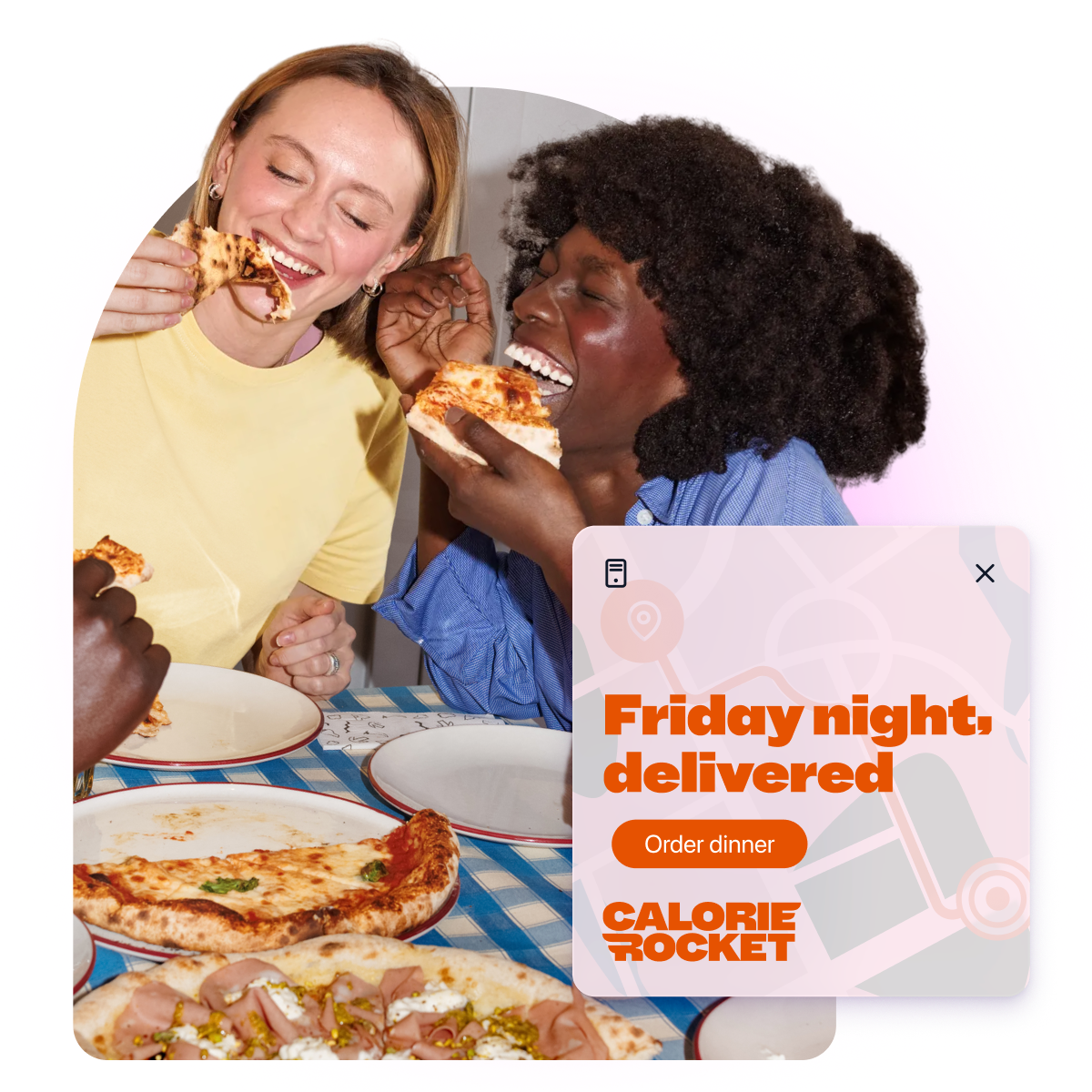 Two friends laugh while eating pizza at a table, beside a Calorie Rocket delivery ad reading “Friday night, delivered.”