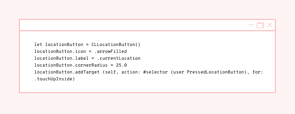 A code snippet showing the creation of a location button in Swift, including properties like icon, label, corner radius, and target action. The background is light pink.