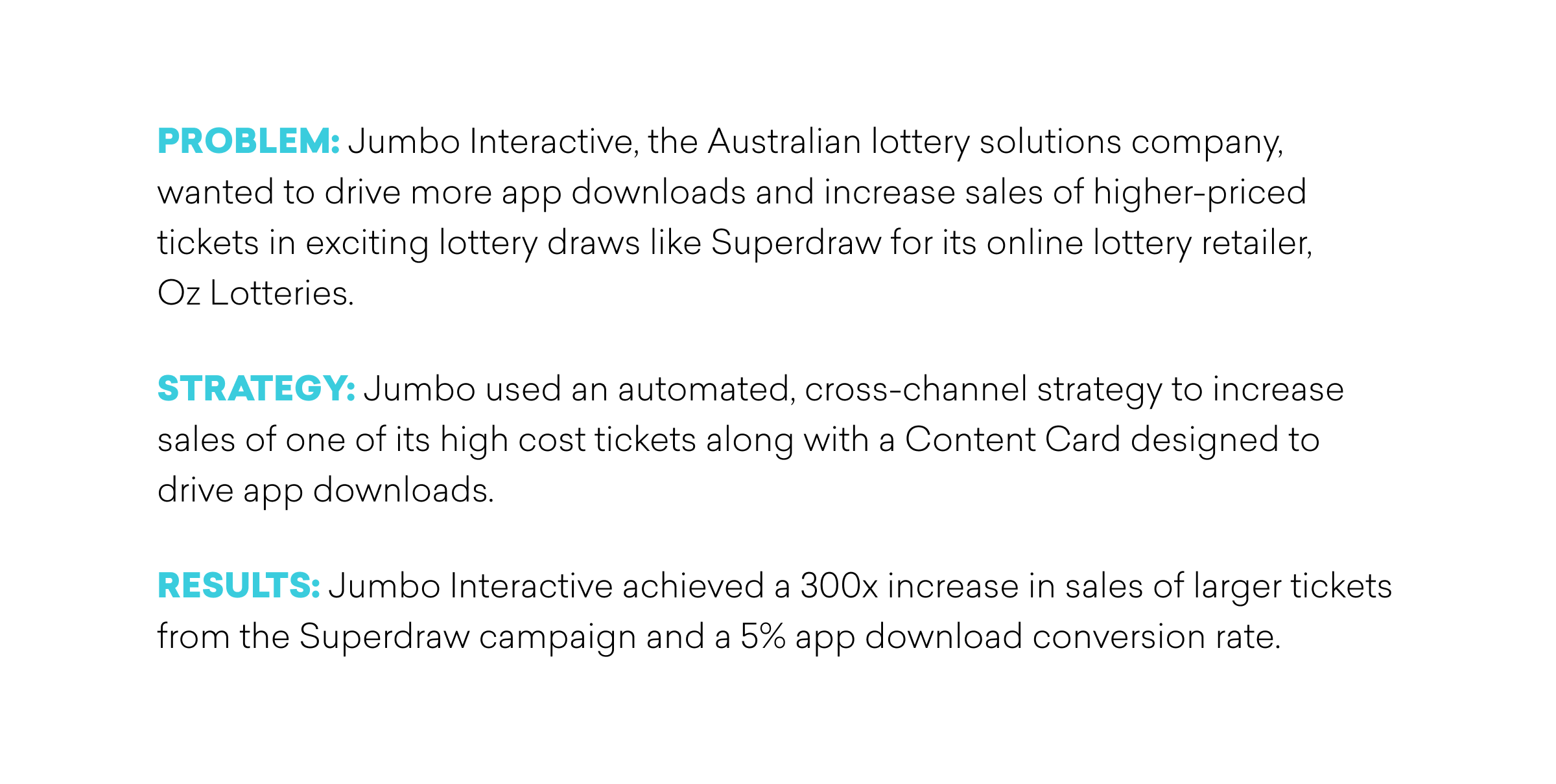 Text on a presentation slide outlining a problem, strategy, and results related to Jumbo Interactive's marketing campaign for lottery tickets. The slide highlights a 300x increase in sales of larger tickets and a 5% app download conversion rate.