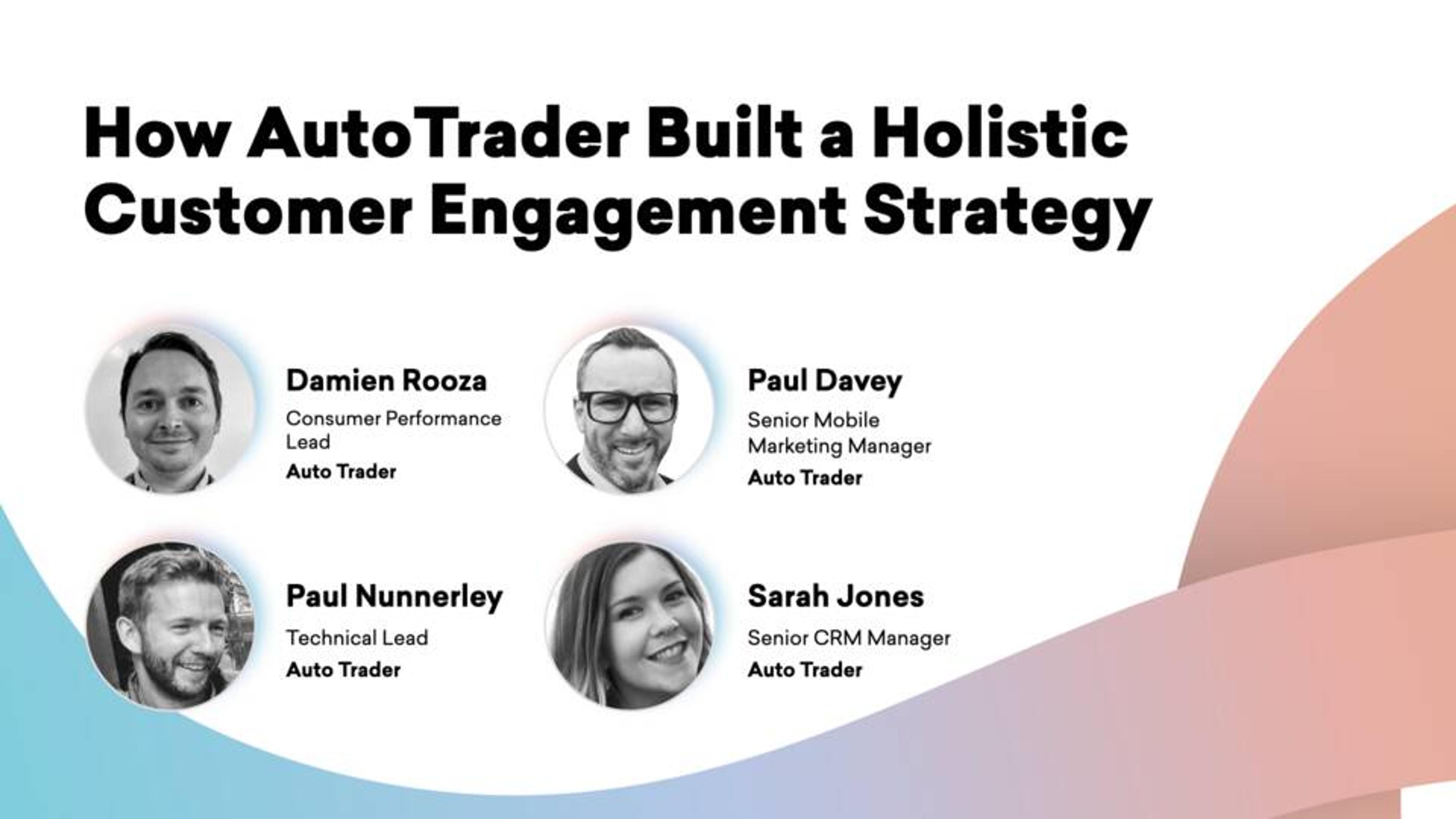 How AutoTrader Built a Holistic Customer Engagement Strategy