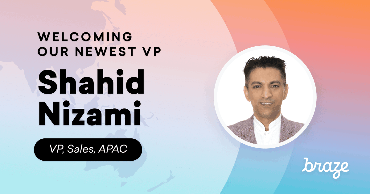 A graphic welcoming Shahid Nizami as the new VP of Sales for APAC at Braze, featuring a map and colorful background.