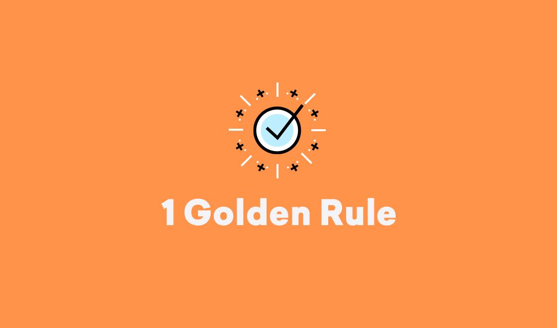 A graphic with an orange background featuring a blue checkmark inside a circle, surrounded by stars, and the text "1 Golden Rule" in bold white letters.