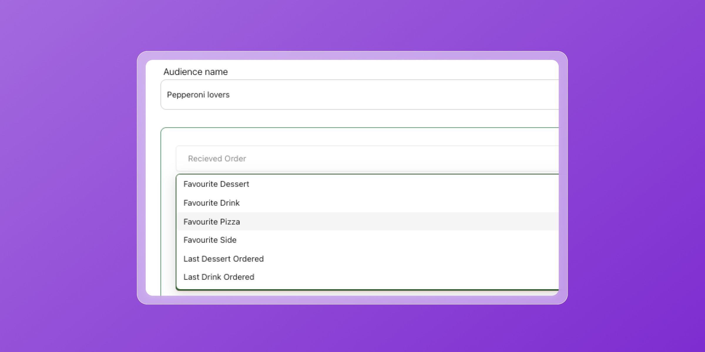 Audience creation form named “Pepperoni lovers,” with a dropdown menu highlighting “Favourite Pizza” among customer preference options.