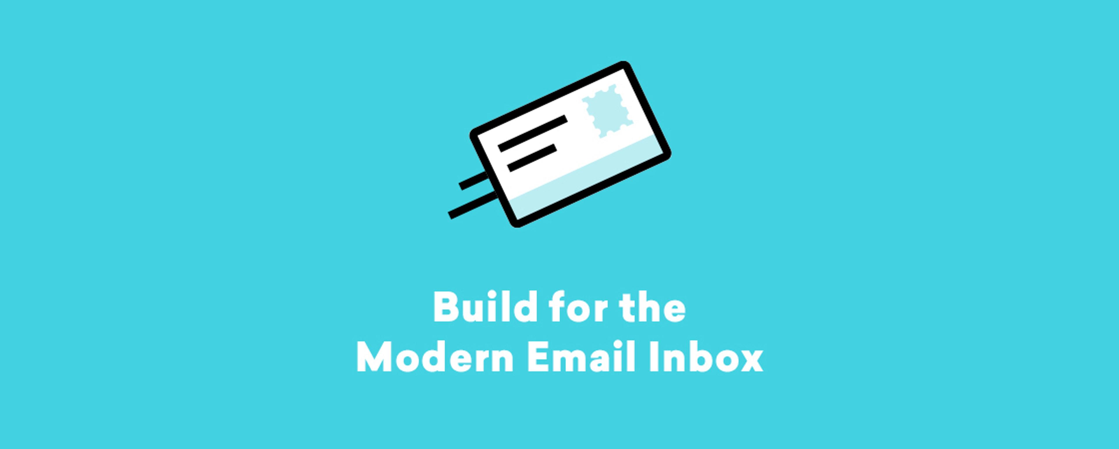 An illustration of an envelope with a stamp, accompanied by the text "Build for the Modern Email Inbox.