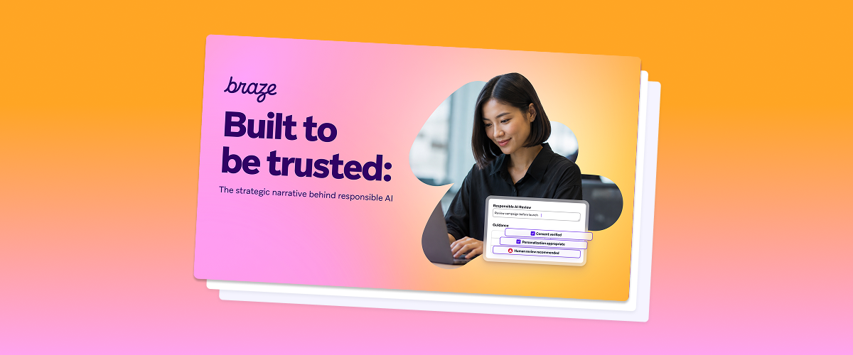 Braze report cover titled “Built to be trusted: The strategic narrative behind responsible AI,” featuring a woman working on a laptop against a pink and orange gradient.