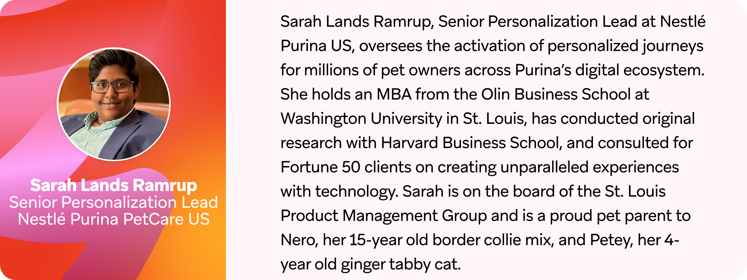 A professional portrait of Sarah Lands Ramrup, Senior Personalization Lead at Nestlé Purina US, with a brief biography highlighting her education, experience, and personal interests.