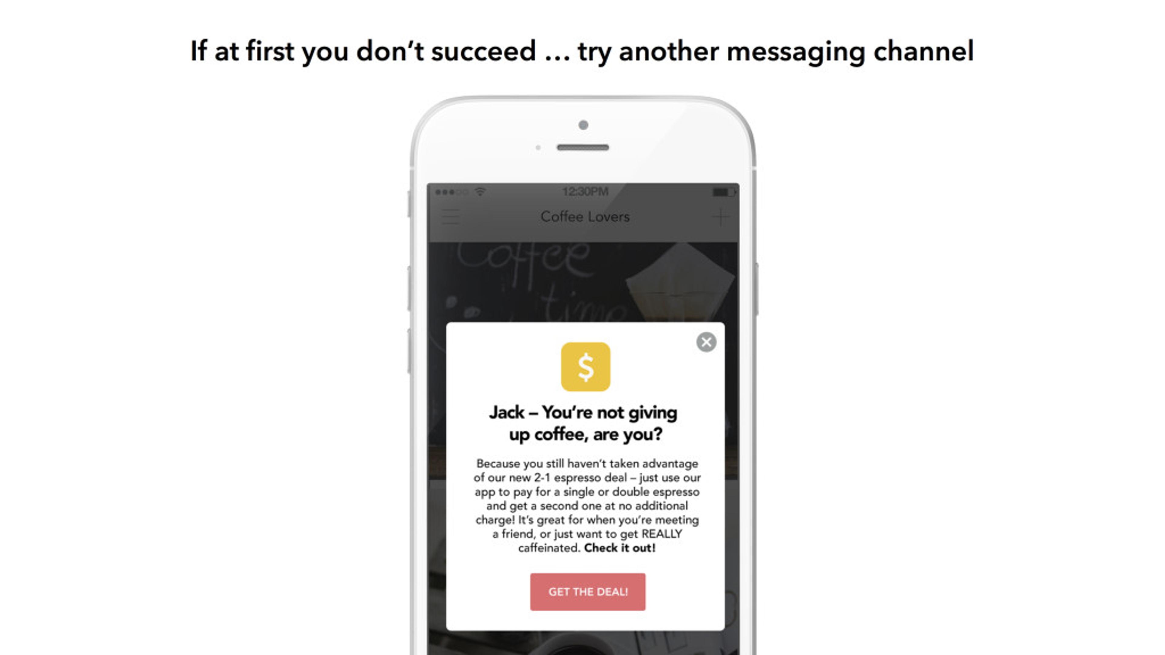 A smartphone displays a pop-up message encouraging the user to try a different messaging channel, with a playful reminder about not giving up coffee.