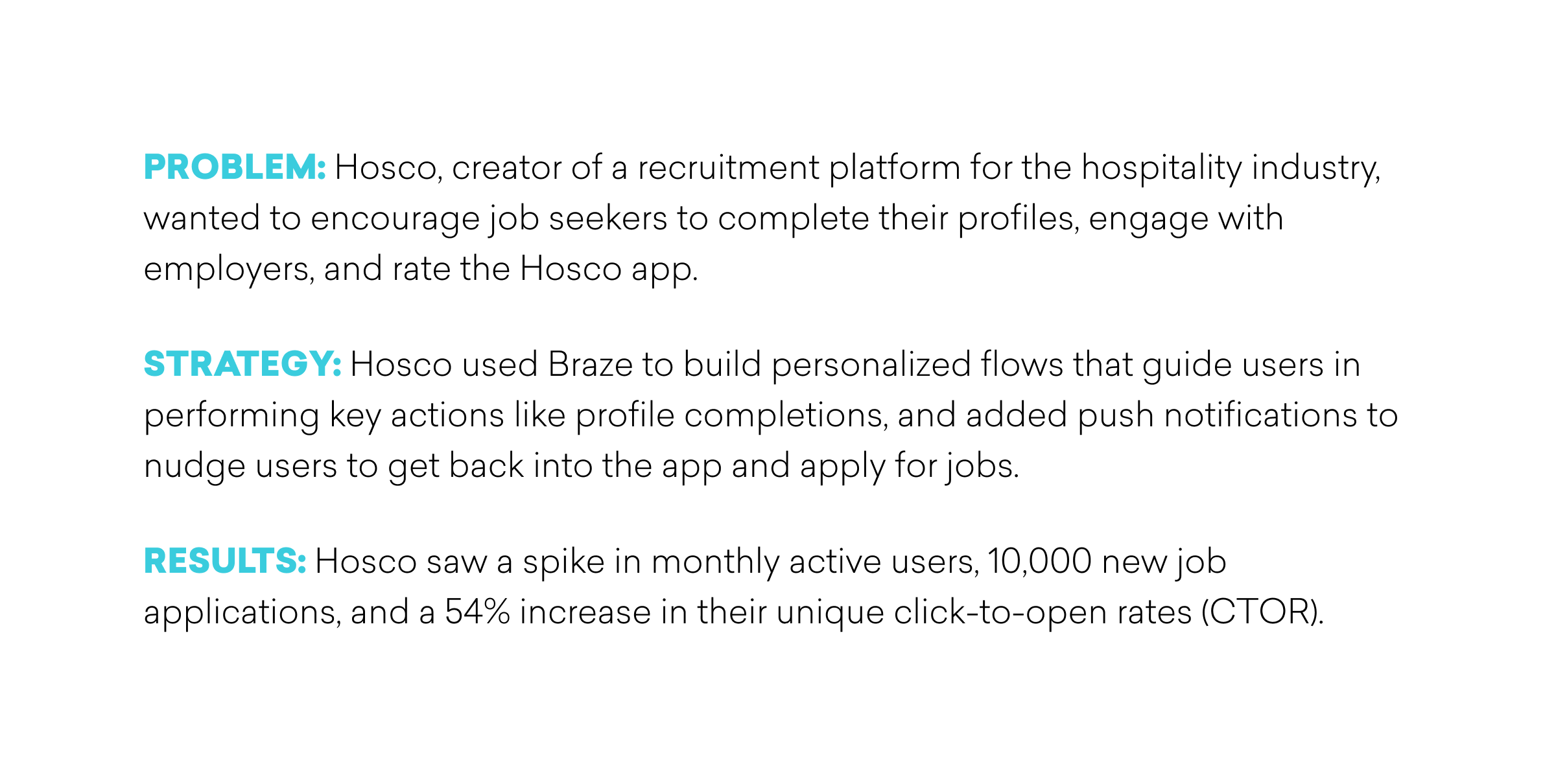 A summary of a case study highlighting how Hosco improved user engagement and job applications through personalized strategies and notifications. It includes the problem, strategy, and results achieved.