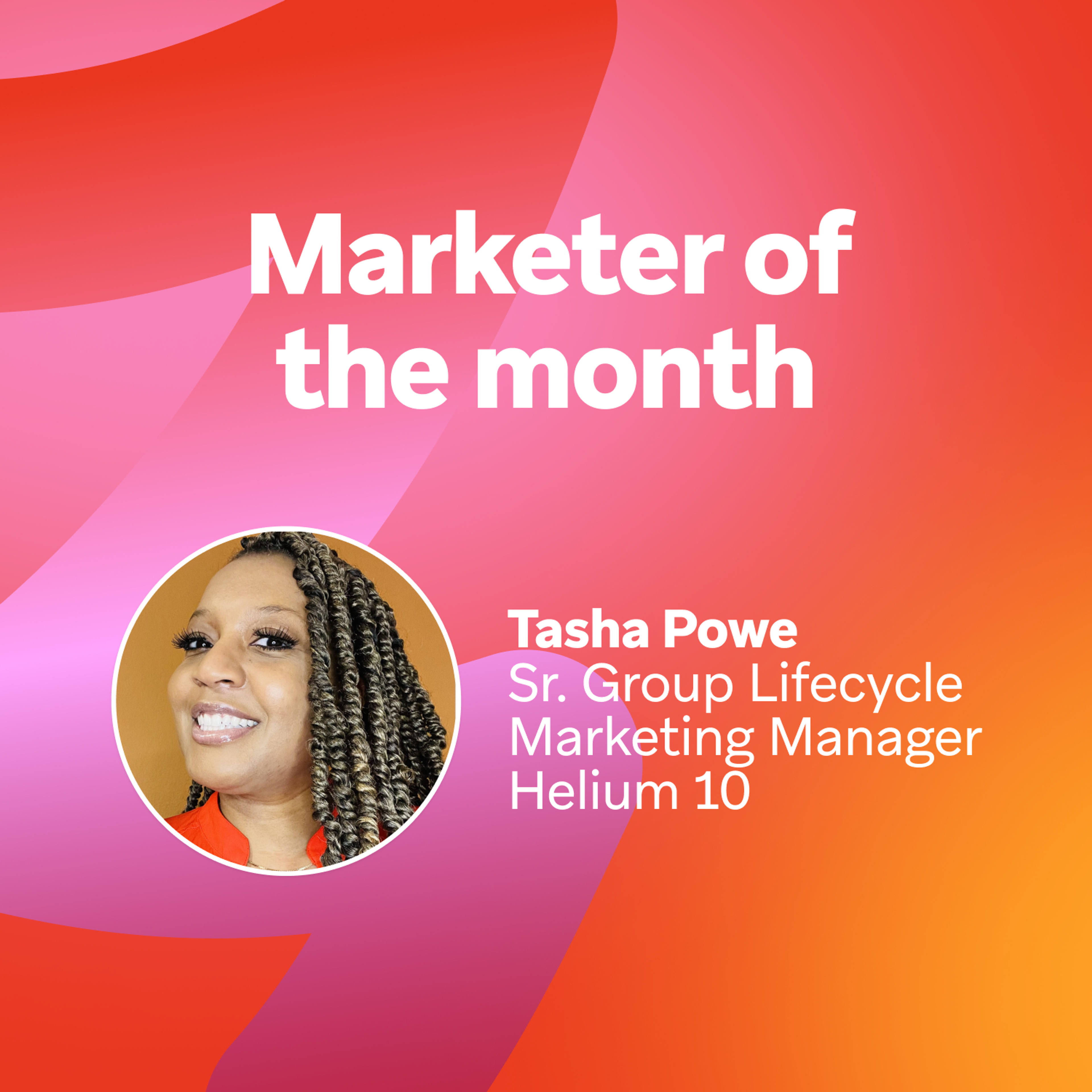 March 2024 Bonfire Marketer of the Month: Helium 10’s Tasha Powe