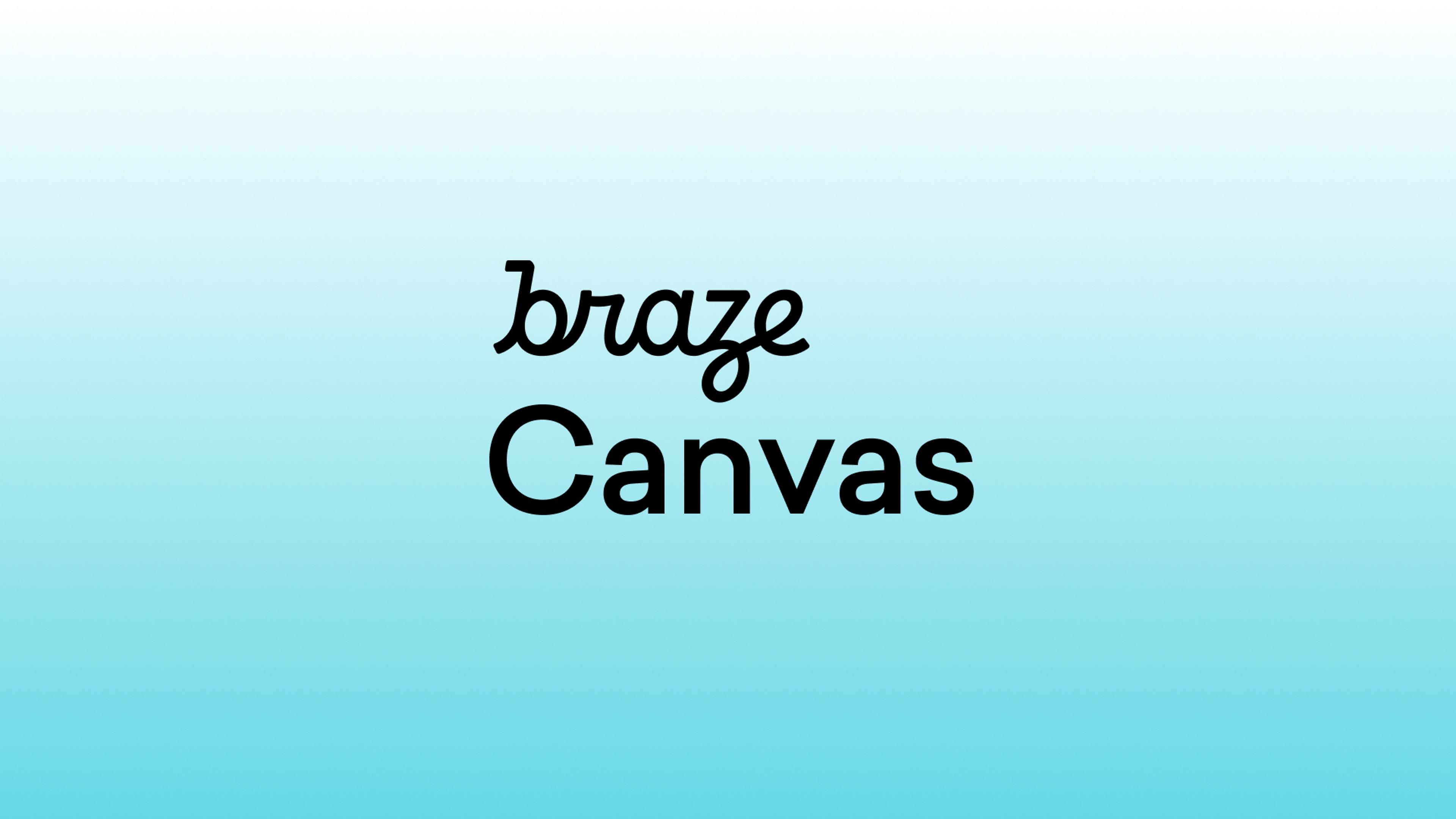 The image features the words "braze" in a cursive font and "Canvas" in a bold font, set against a gradient background transitioning from light blue to white.