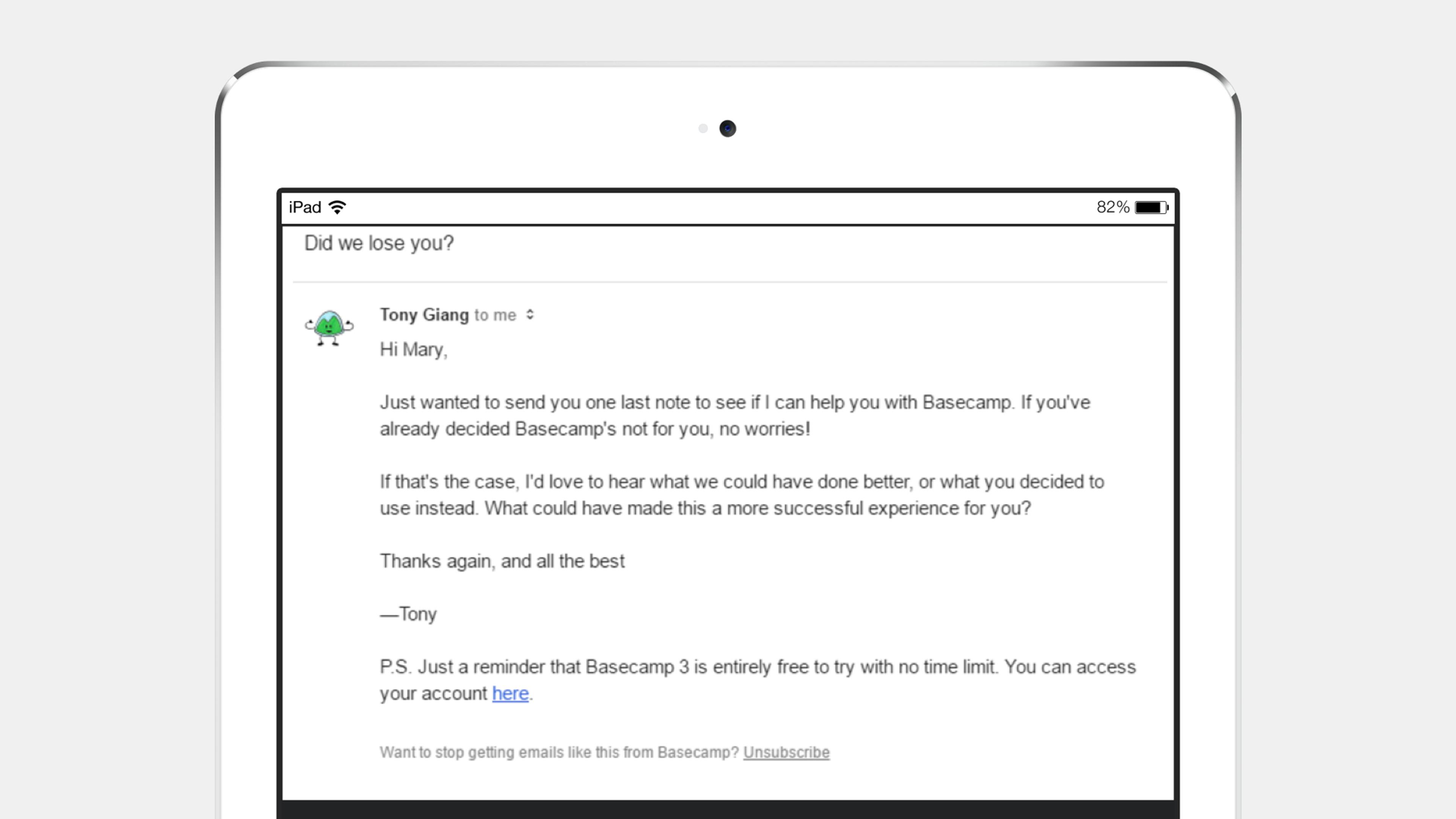 An email on an iPad screen from Tony to Mary, asking if she still wants to use Basecamp and offering assistance. The message includes a reminder about the free trial of Basecamp.
