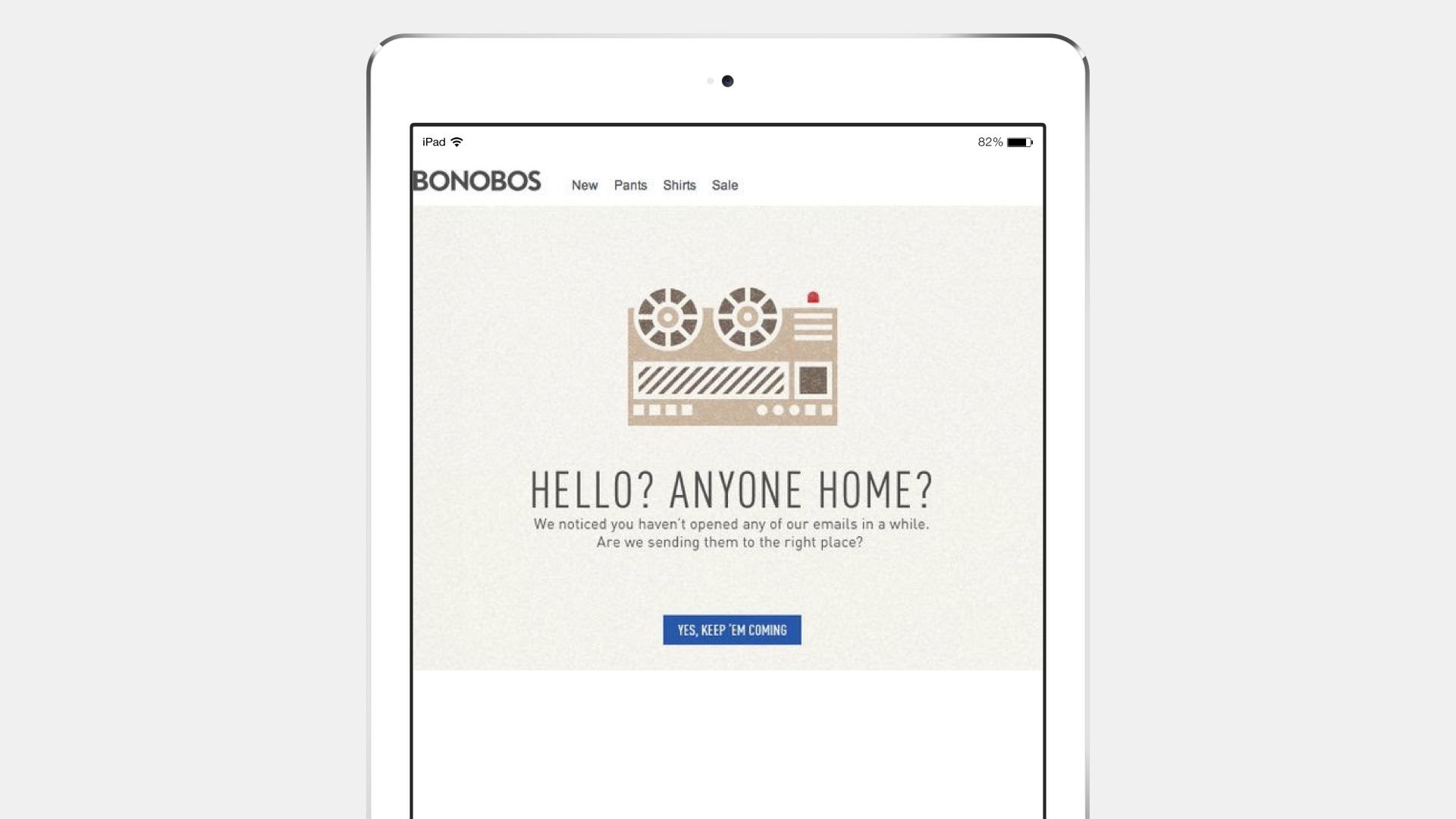 A tablet screen displaying a message from Bonobos asking if the recipient is home, with a vintage tape recorder graphic. The message encourages the recipient to confirm their email subscription.
