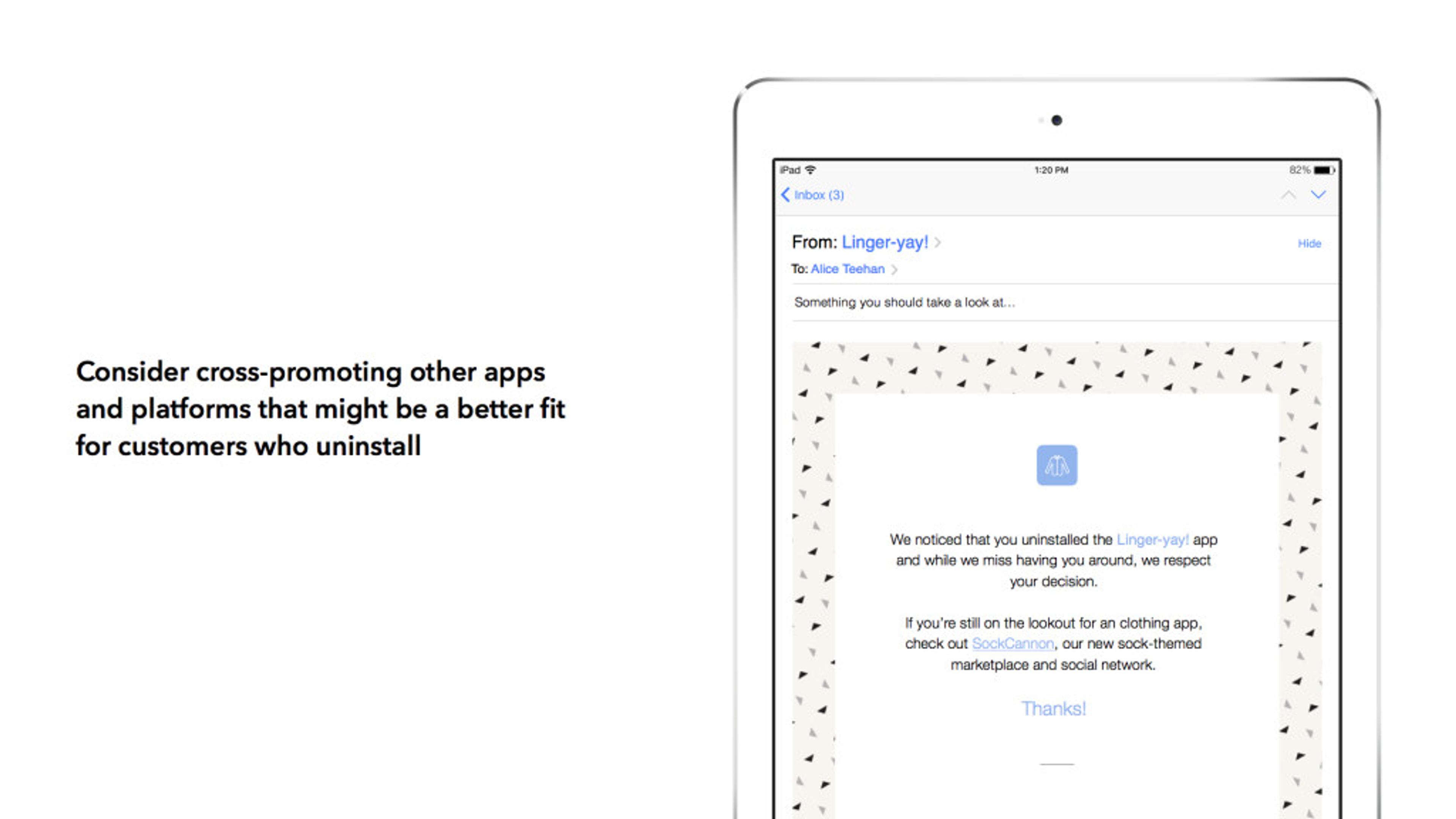 An email notification on a tablet screen regarding the uninstallation of the "Linger-y" app, suggesting alternative apps for users. The message expresses respect for the user's decision and offers assistance.