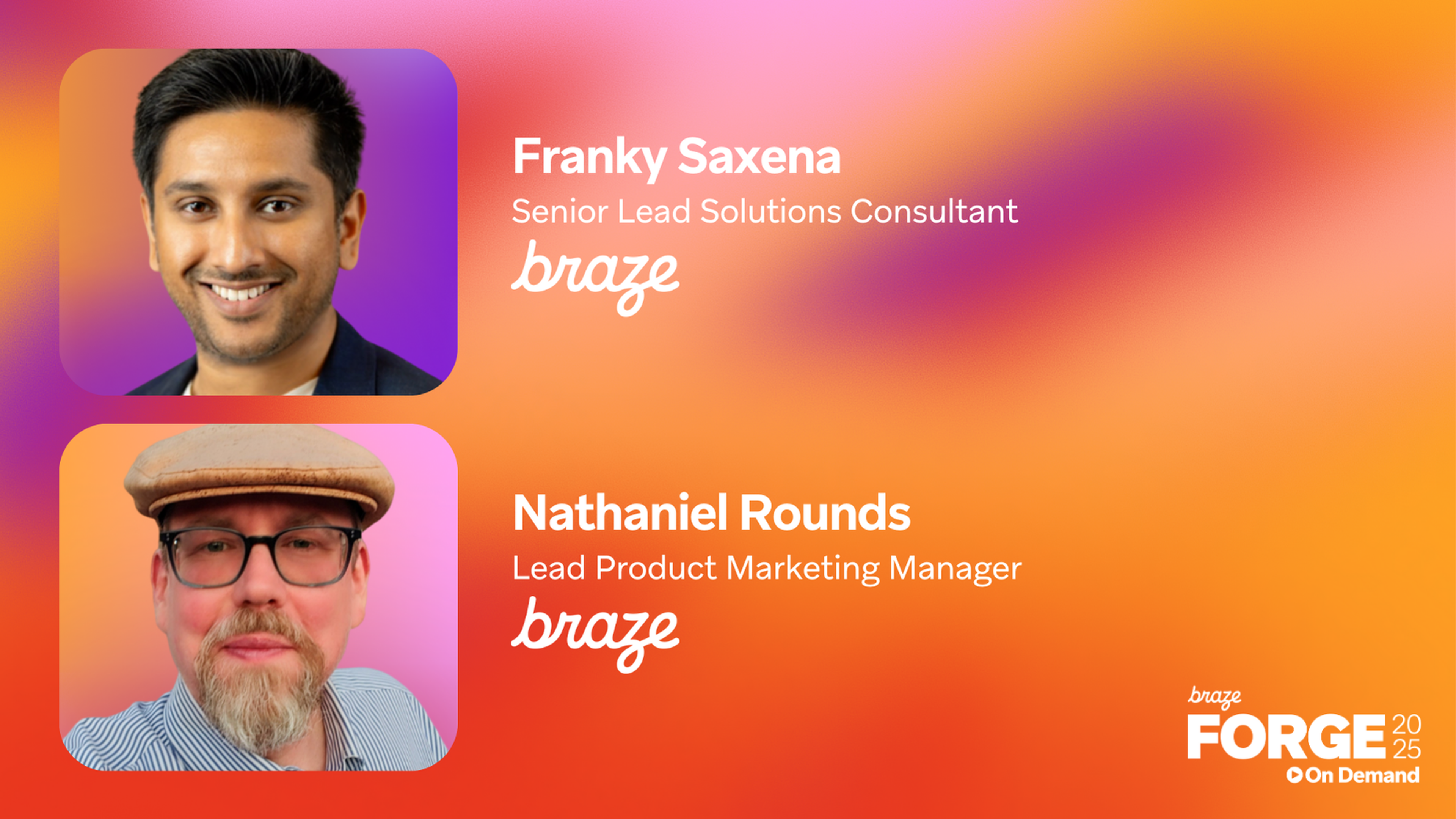 franky saxena senior lead solutions consultant braze and nathaniel rounds lead product marketing manager braze